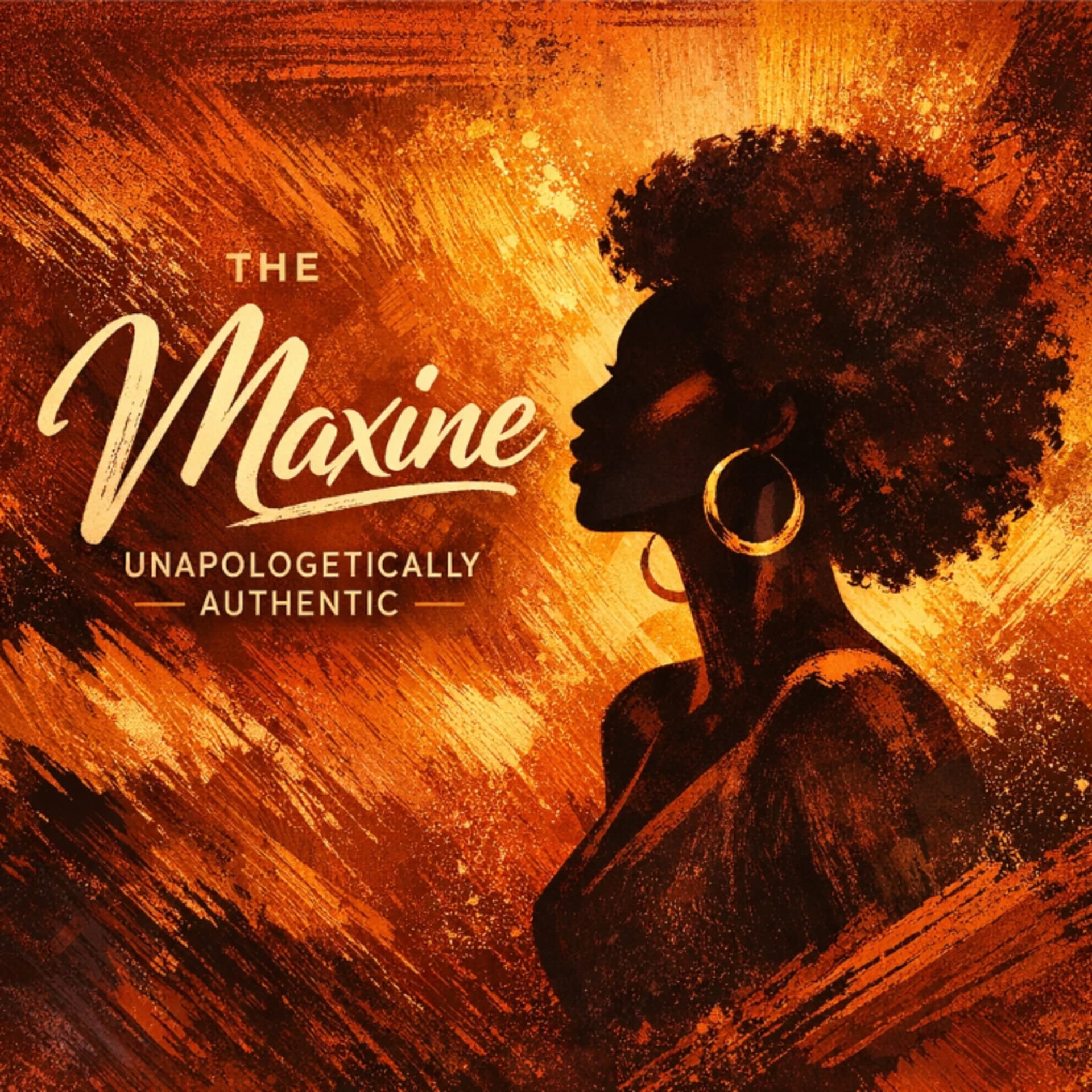 The MAXINE Unapologetically Authentic - Podcasts