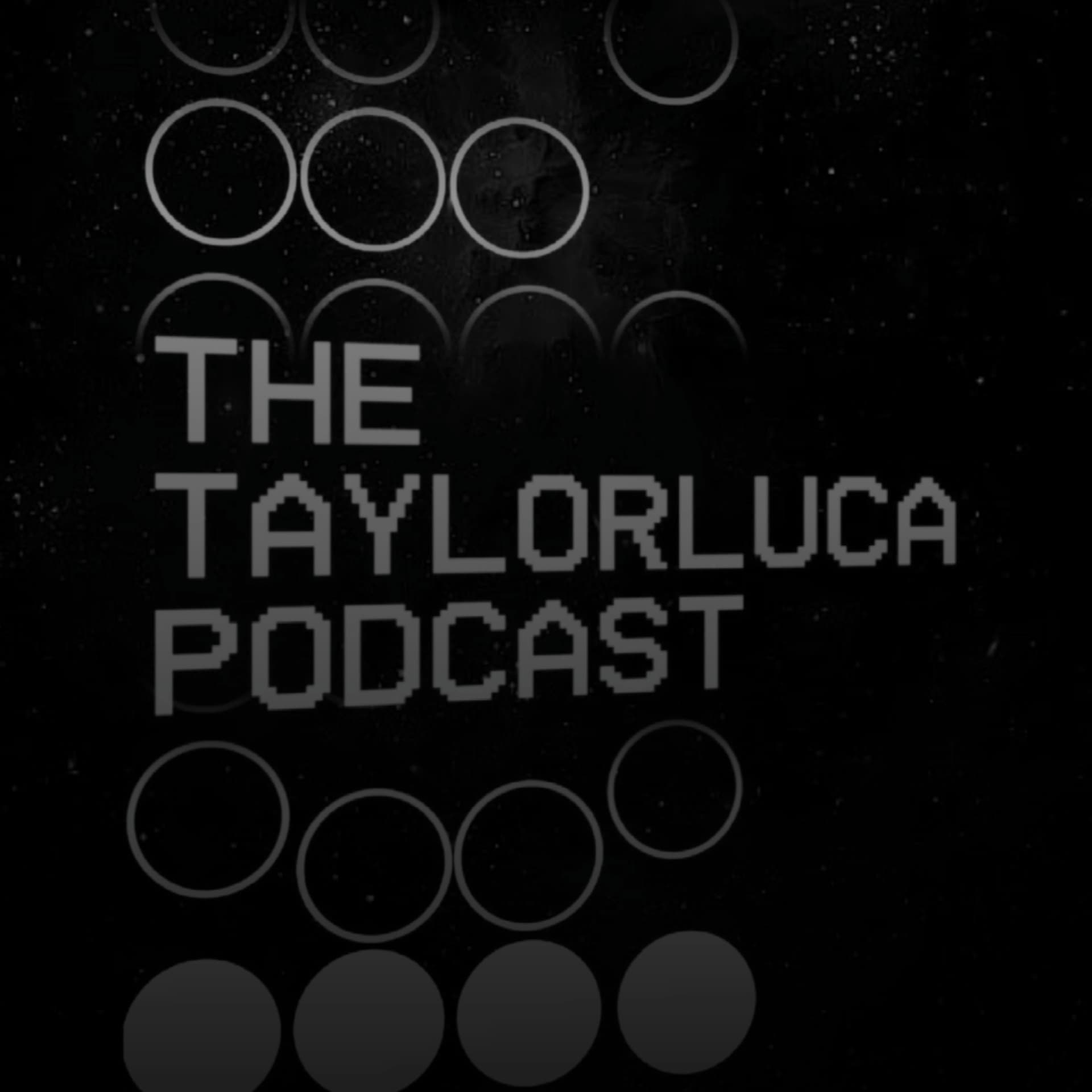 The Taylorluca Podcast - Podcasts