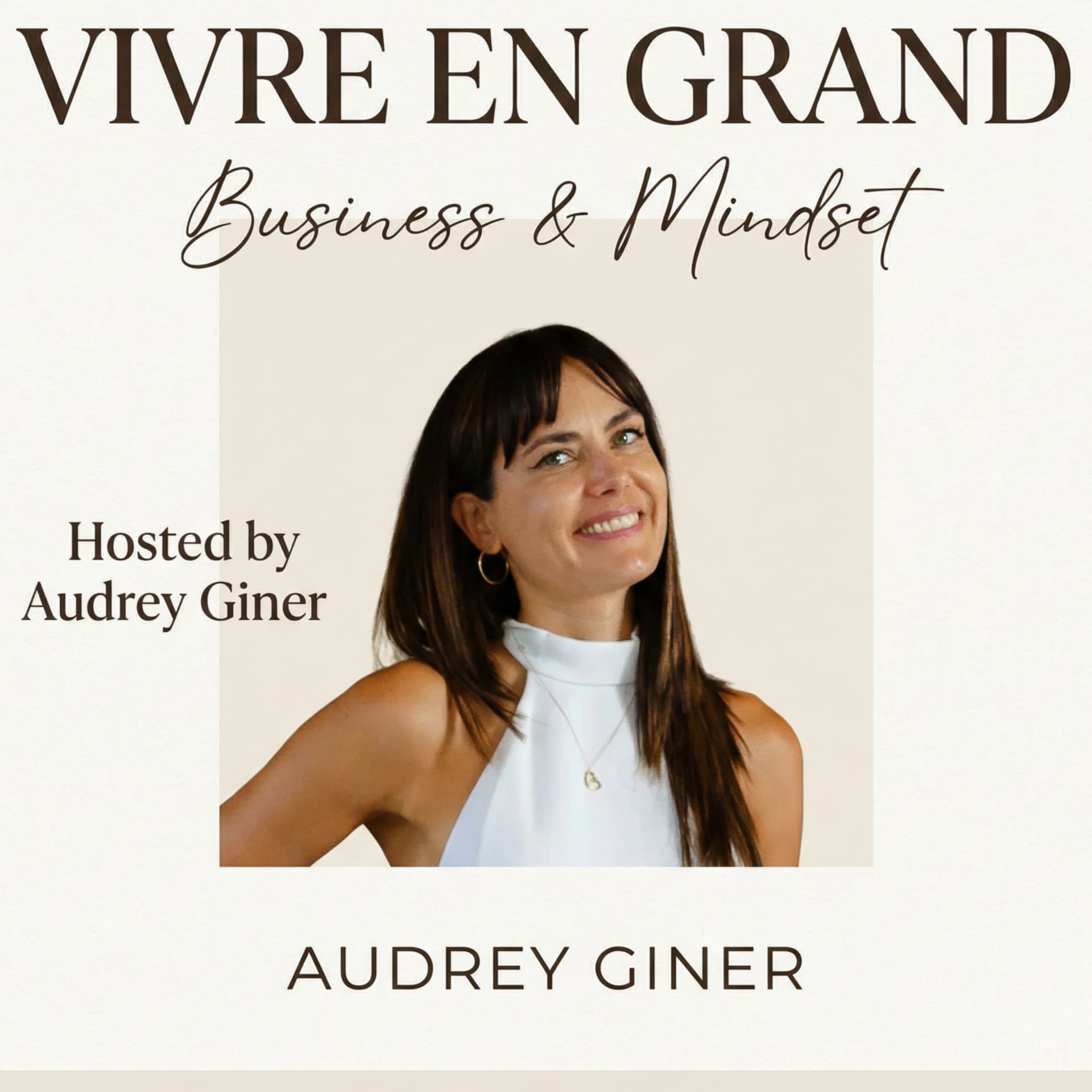 VIVRE EN GRAND - Podcasts