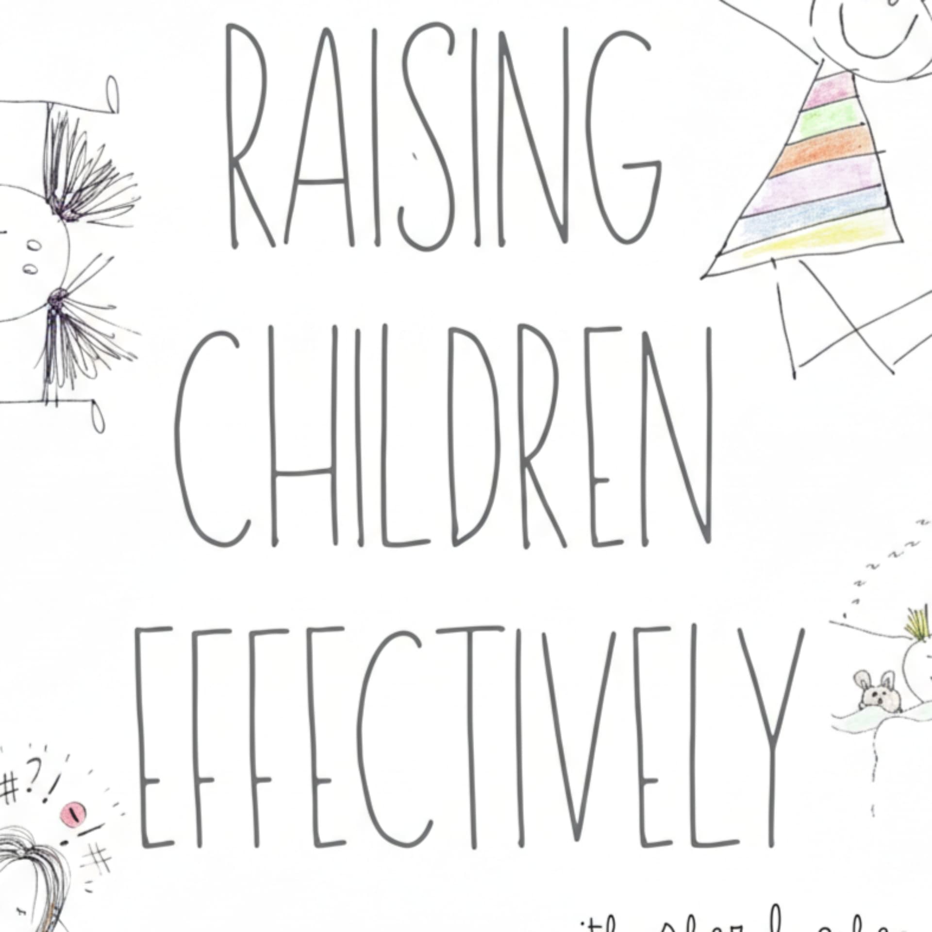 Raising Children Effectively - Podcasts