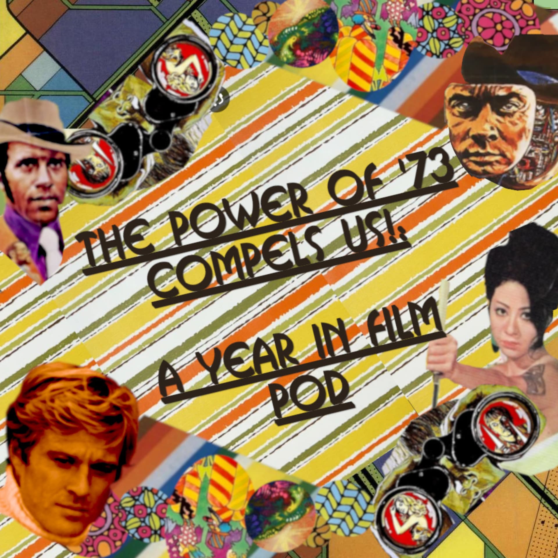 The Power of '73 Compels Us!: A Year in Film Pod - Podcasts