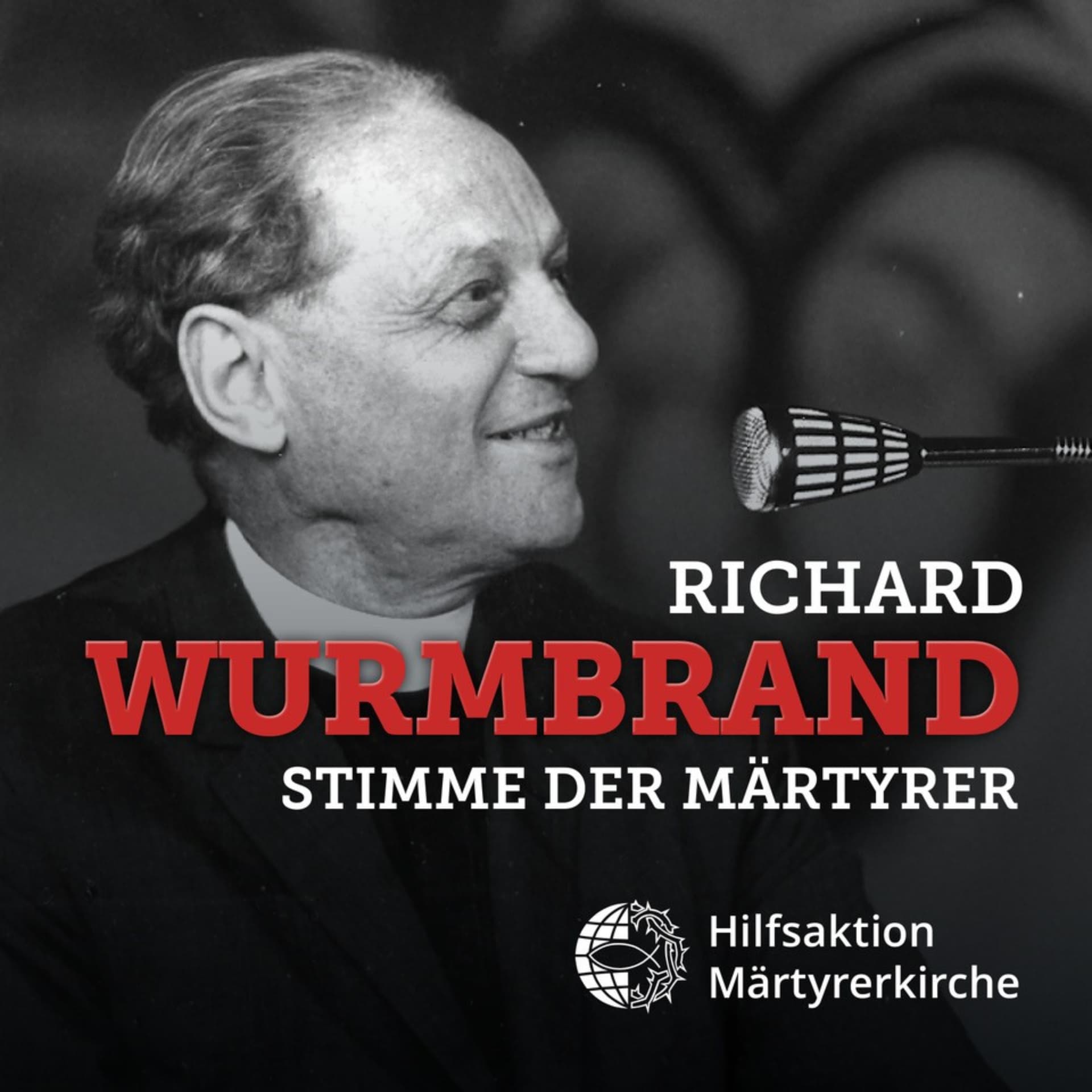 Richard Wurmbrand – Stimme der Märtyrer - Podcasts
