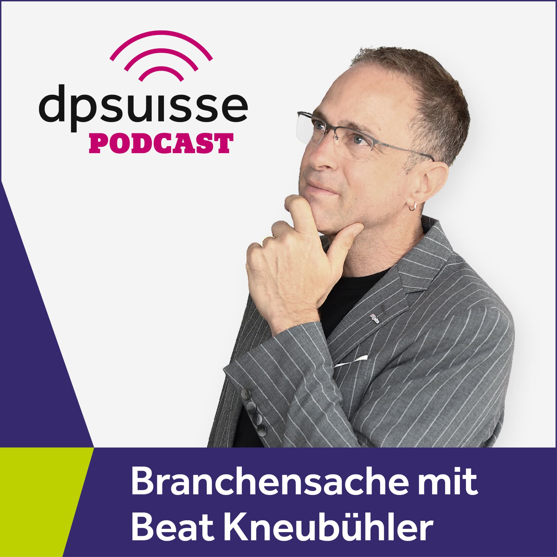 dpsuisse Podcast – «Branchensache» mit Beat Kneubühler - Podcasts