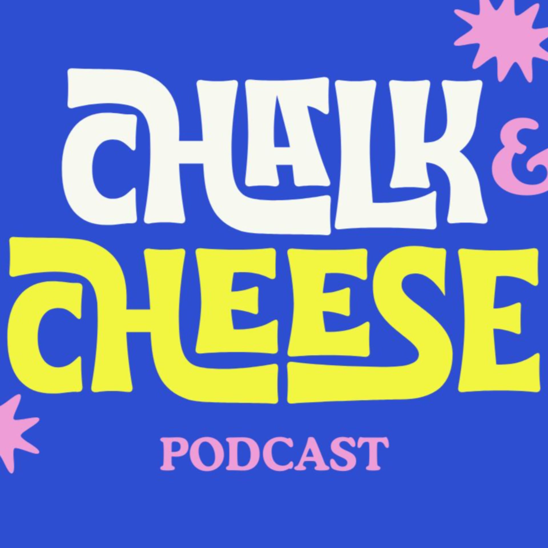 Chalk and Cheese Podcast - Podcasts
