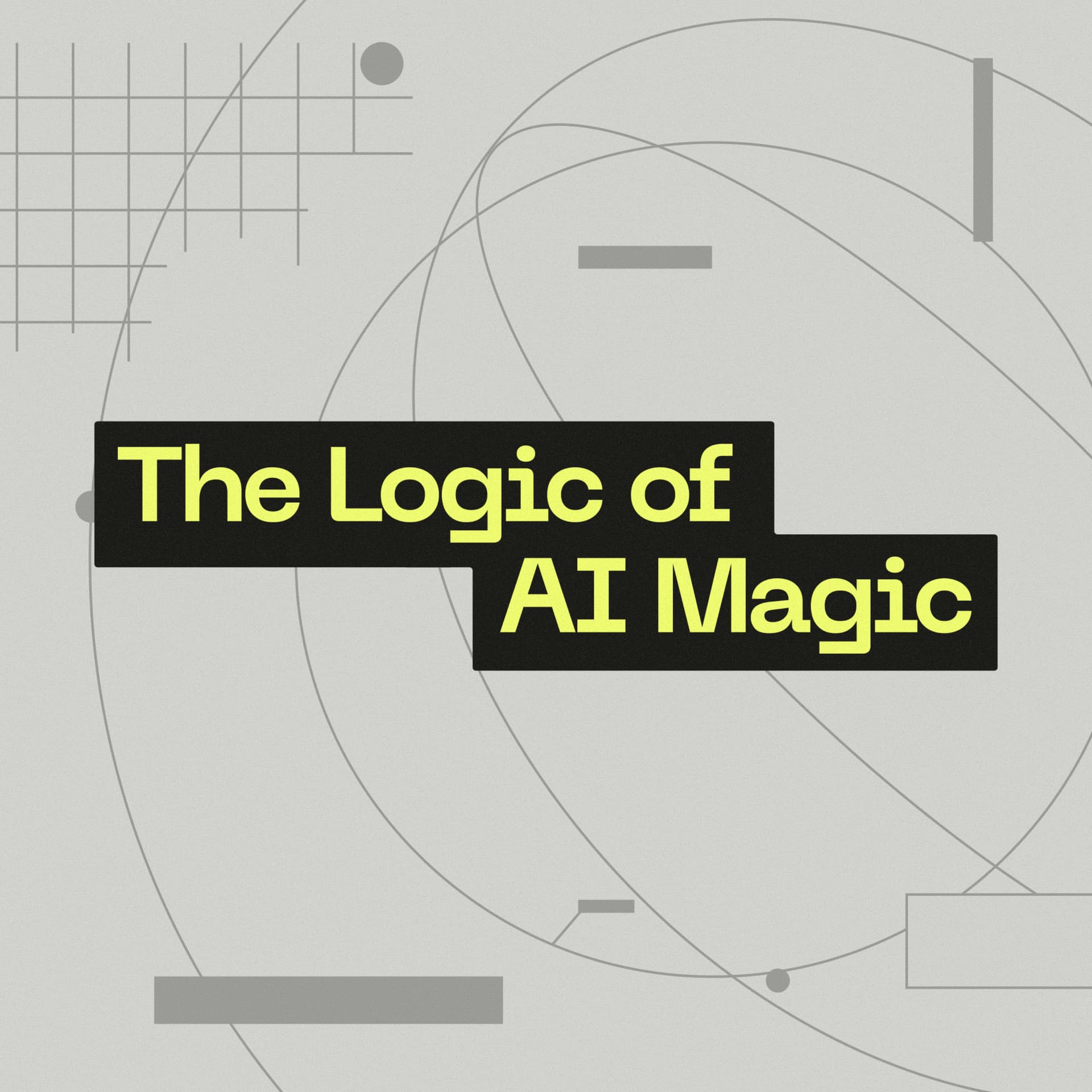 The Logic of AI Magic - Podcasts