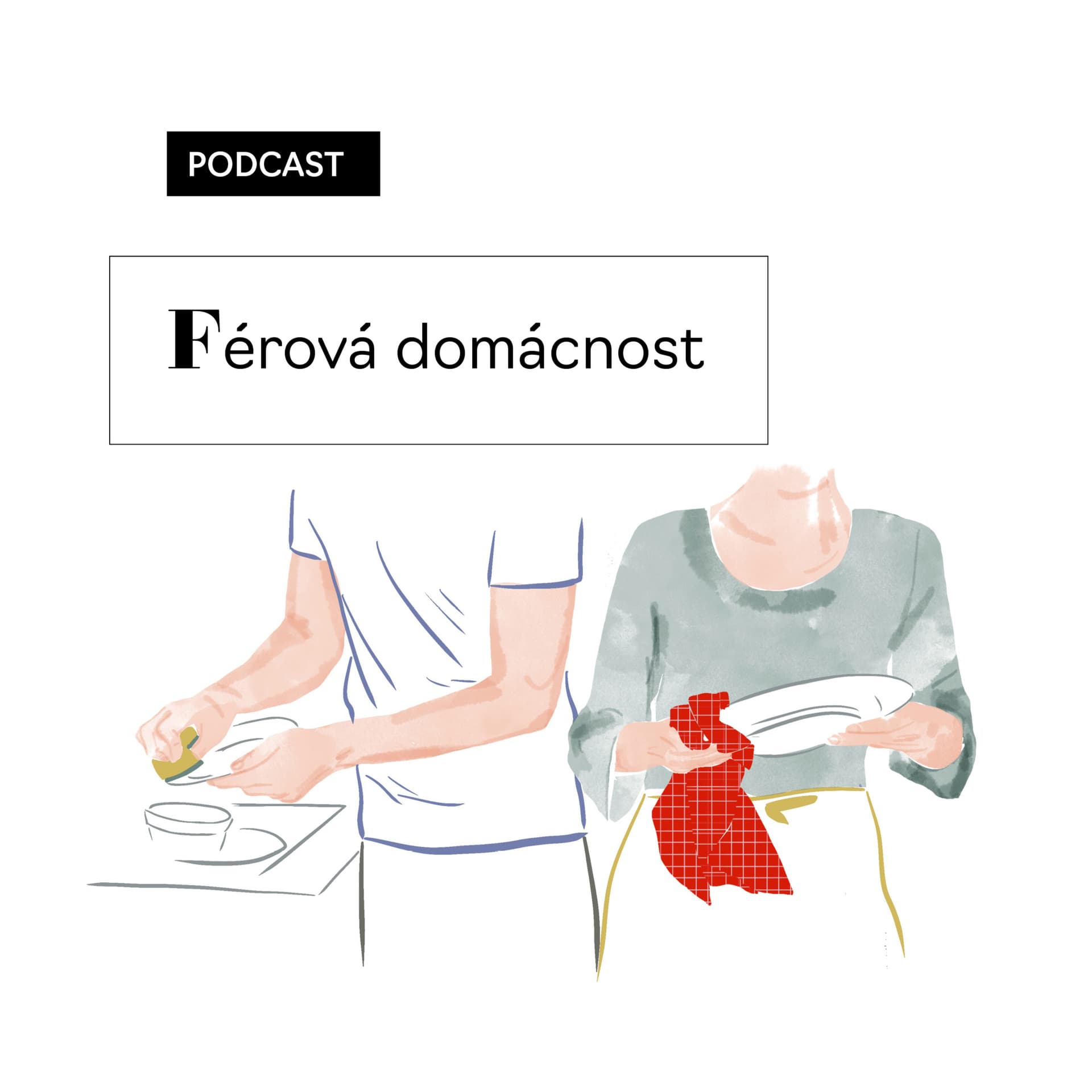 Férová domácnost - Podcasts