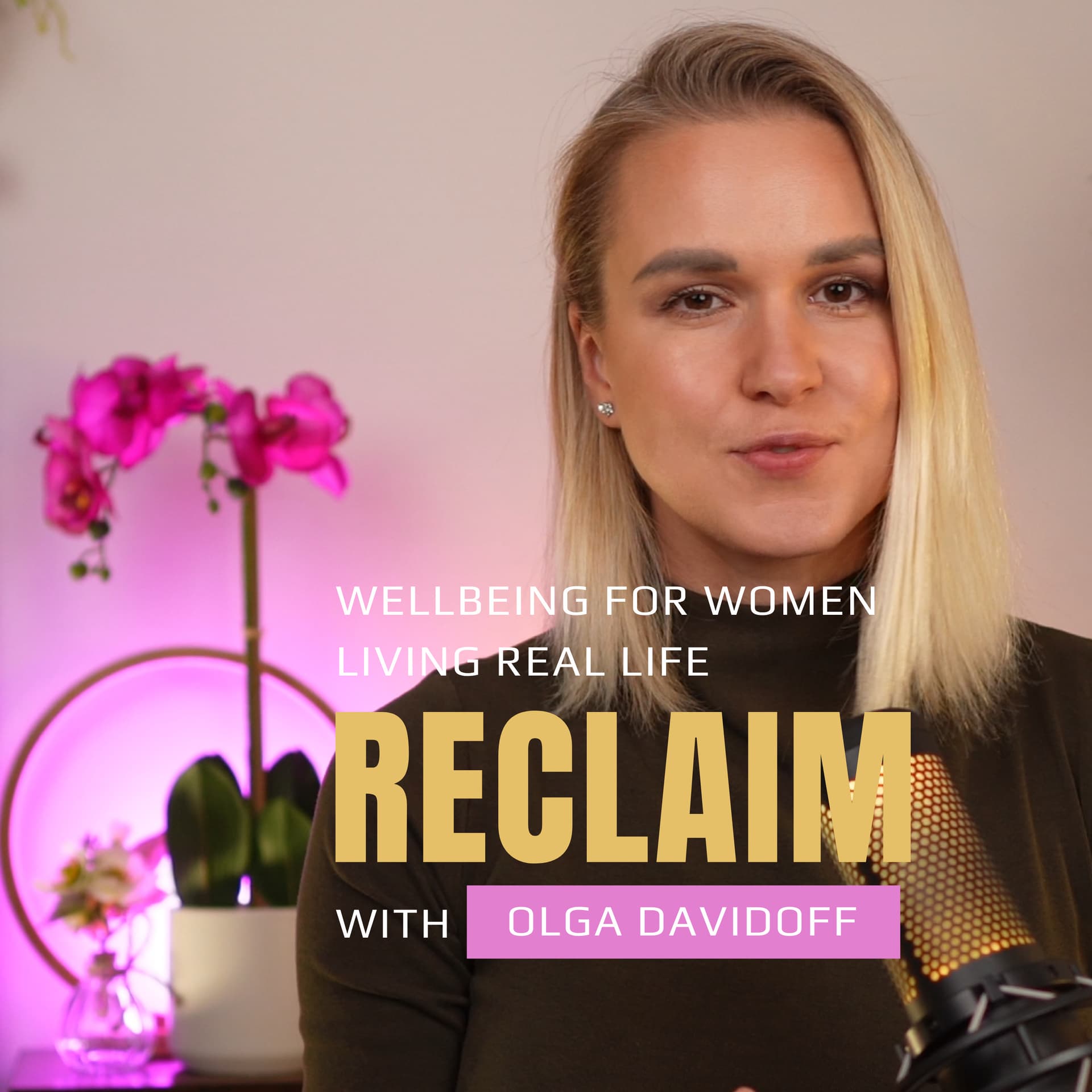 RECLAIM with Olga Davidoff - Podcasts
