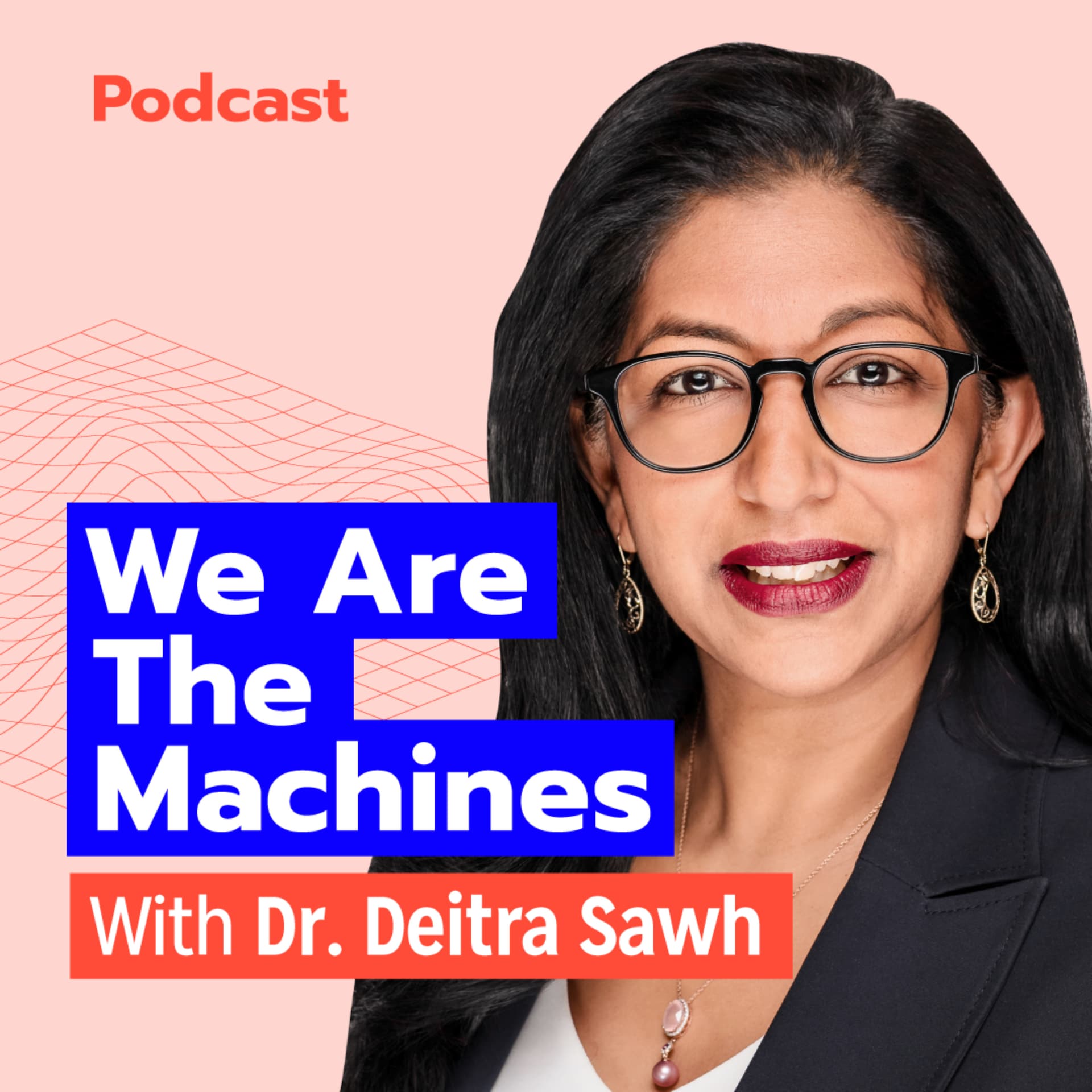 We Are the Machines - Podcasts