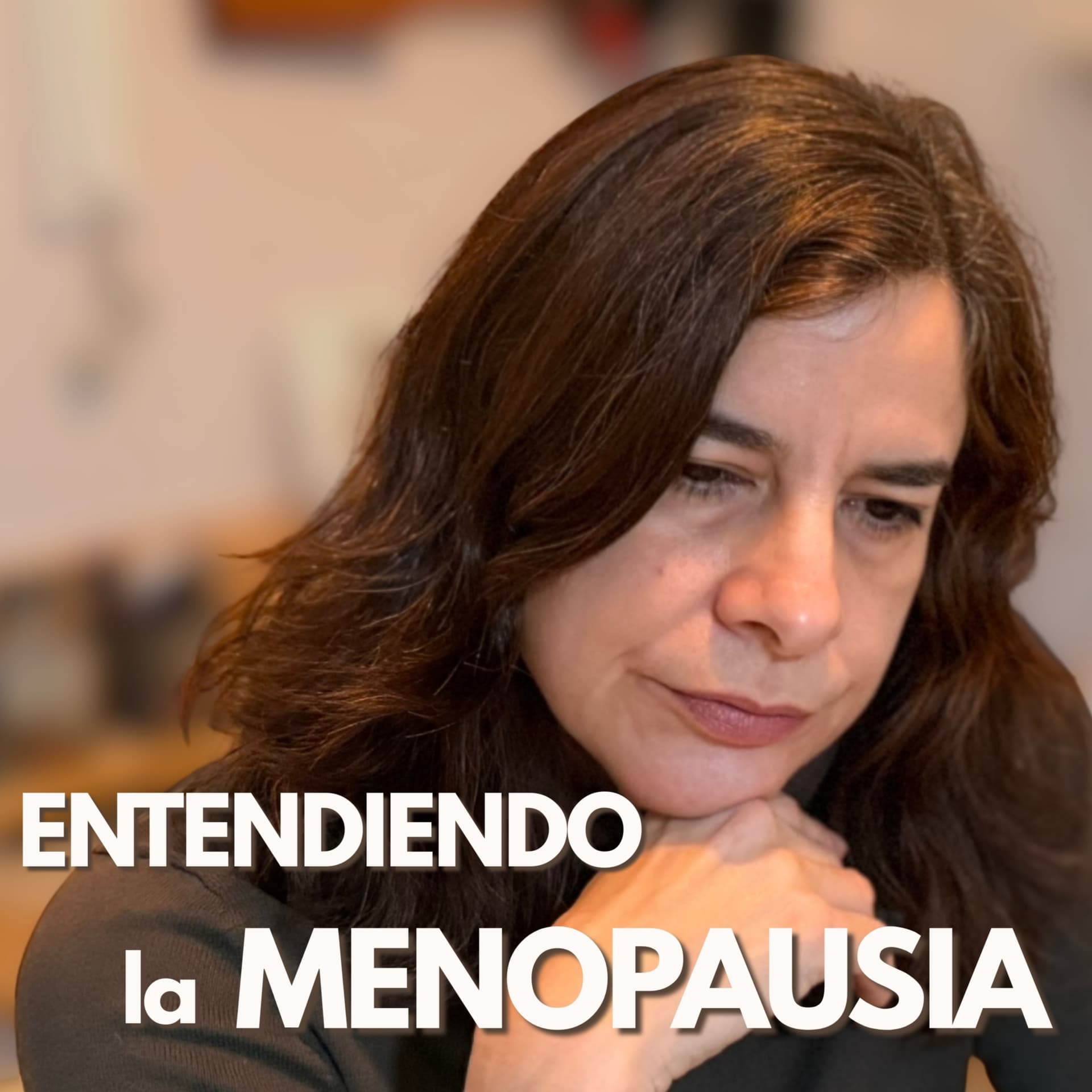 Entendiendo la Menopausia - Podcasts