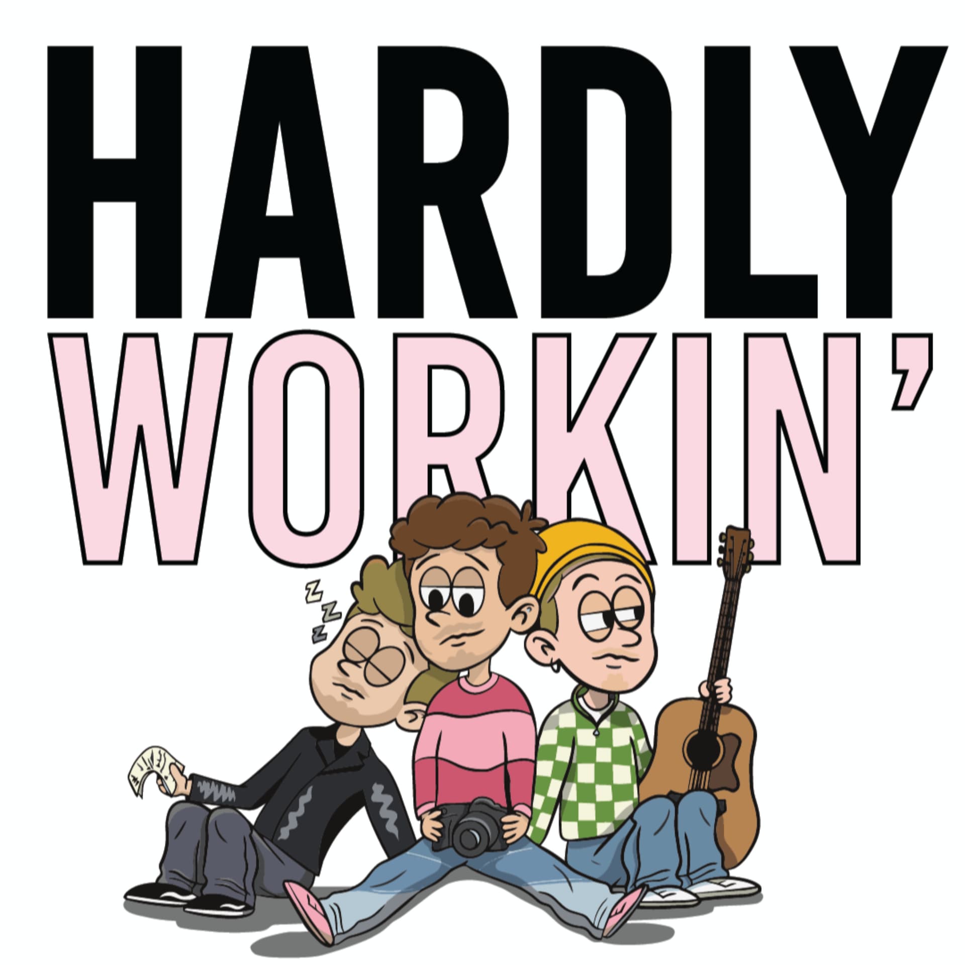 Hardly Workin Pod - Podcasts