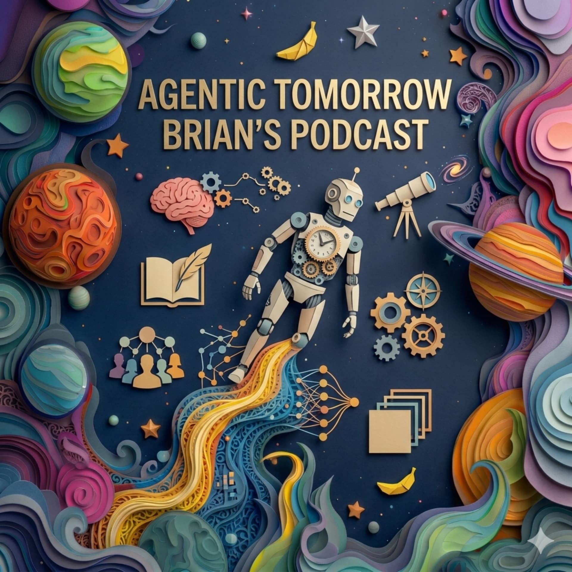 Brian's podcast : Agentic Tomorrow - Podcasts
