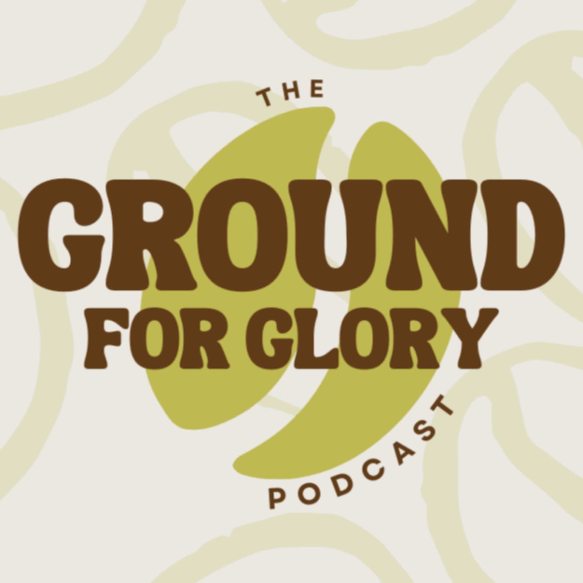 Ground for Glory Podcast - Podcasts
