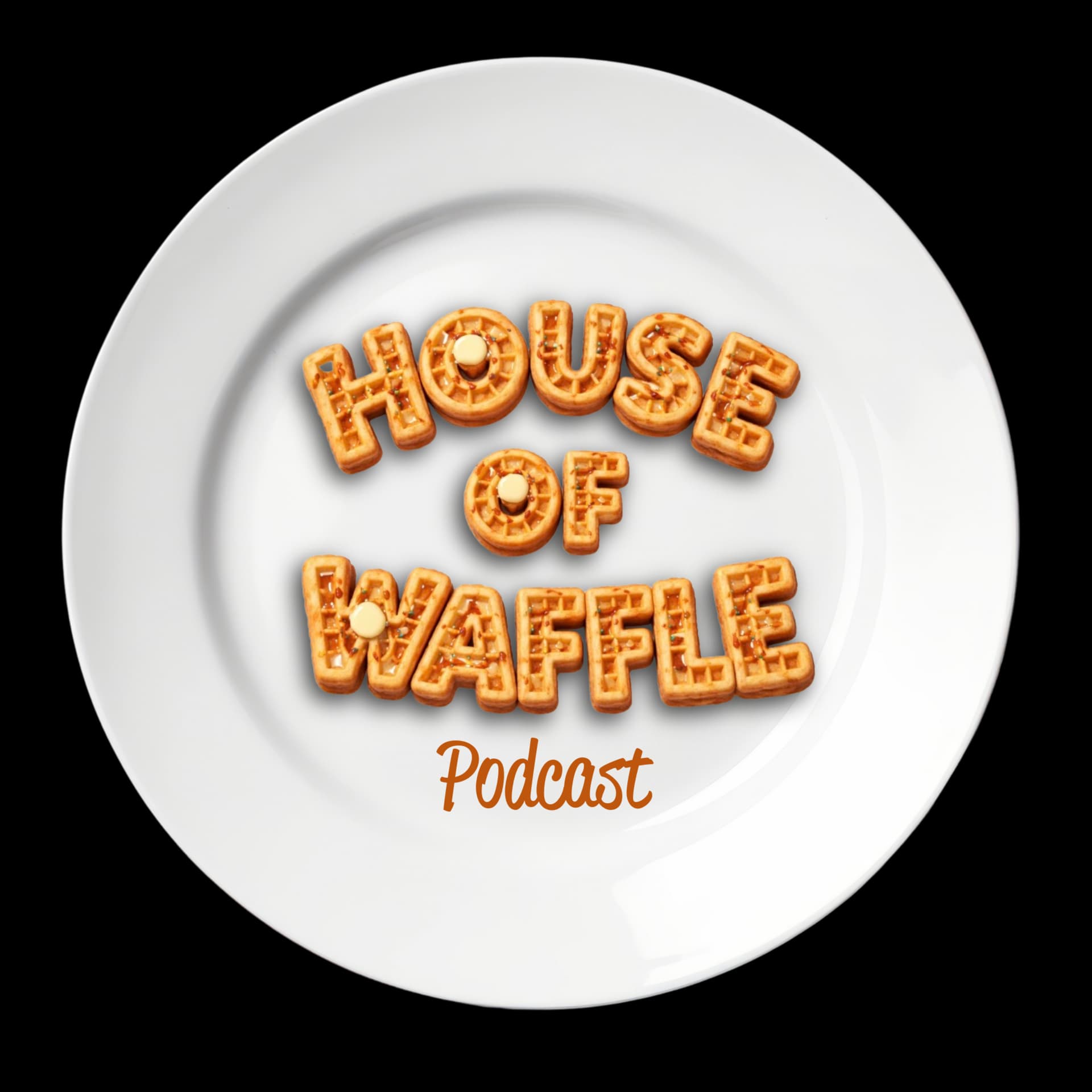 House of Waffle Podcast - Podcasts