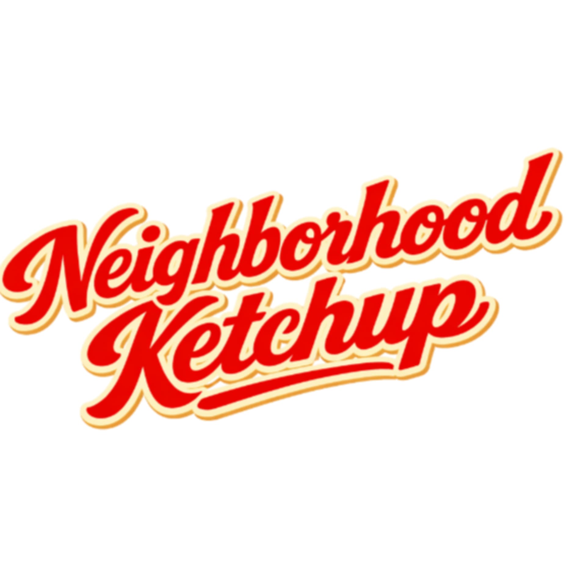 Neighborhood Ketchup - Podcasts