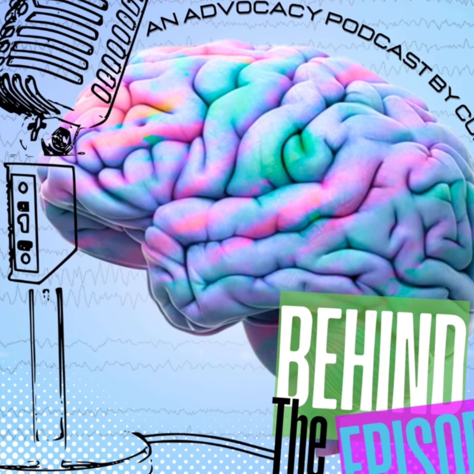 Behind the Episode: An Advocacy Podcast by Cure AHC - Podcasts
