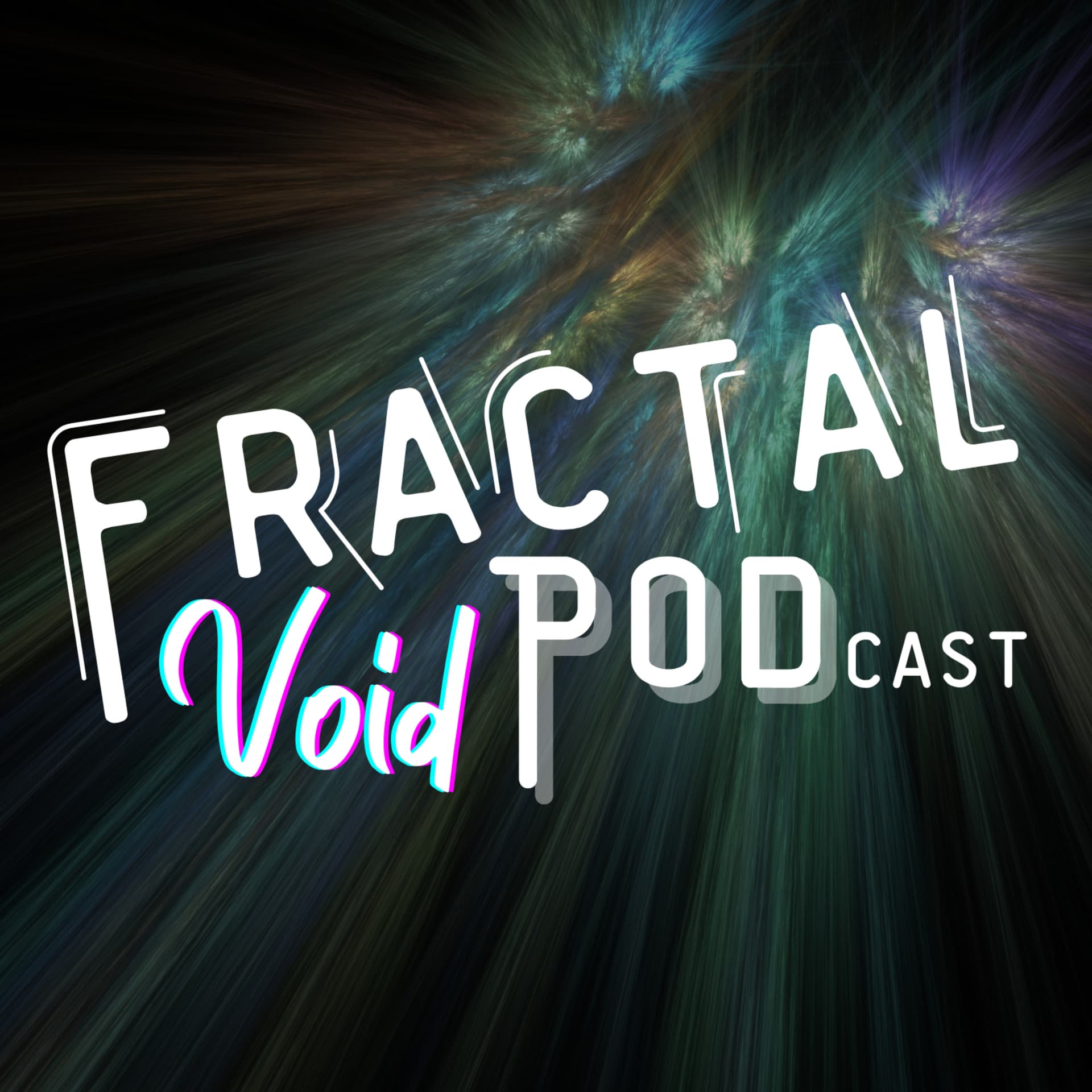 Fractal Void Pod - Podcasts
