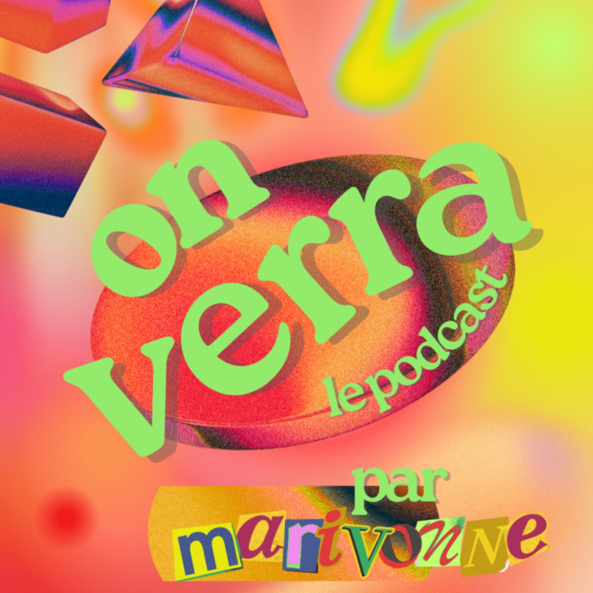 on verra - Podcasts