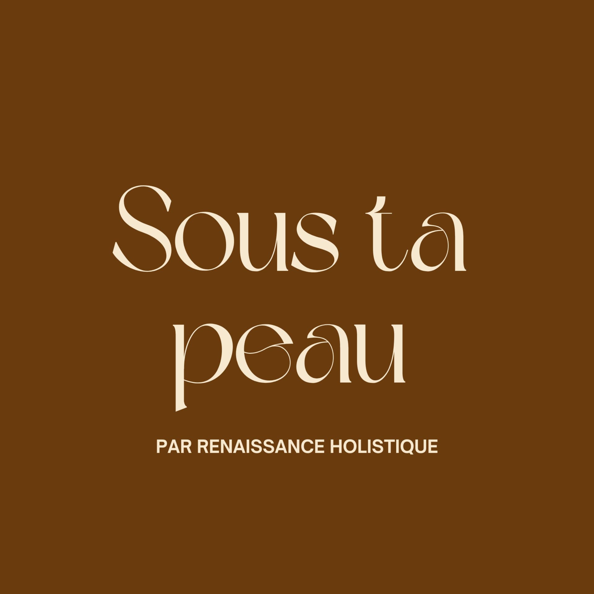 Sous ta peau - Podcasts