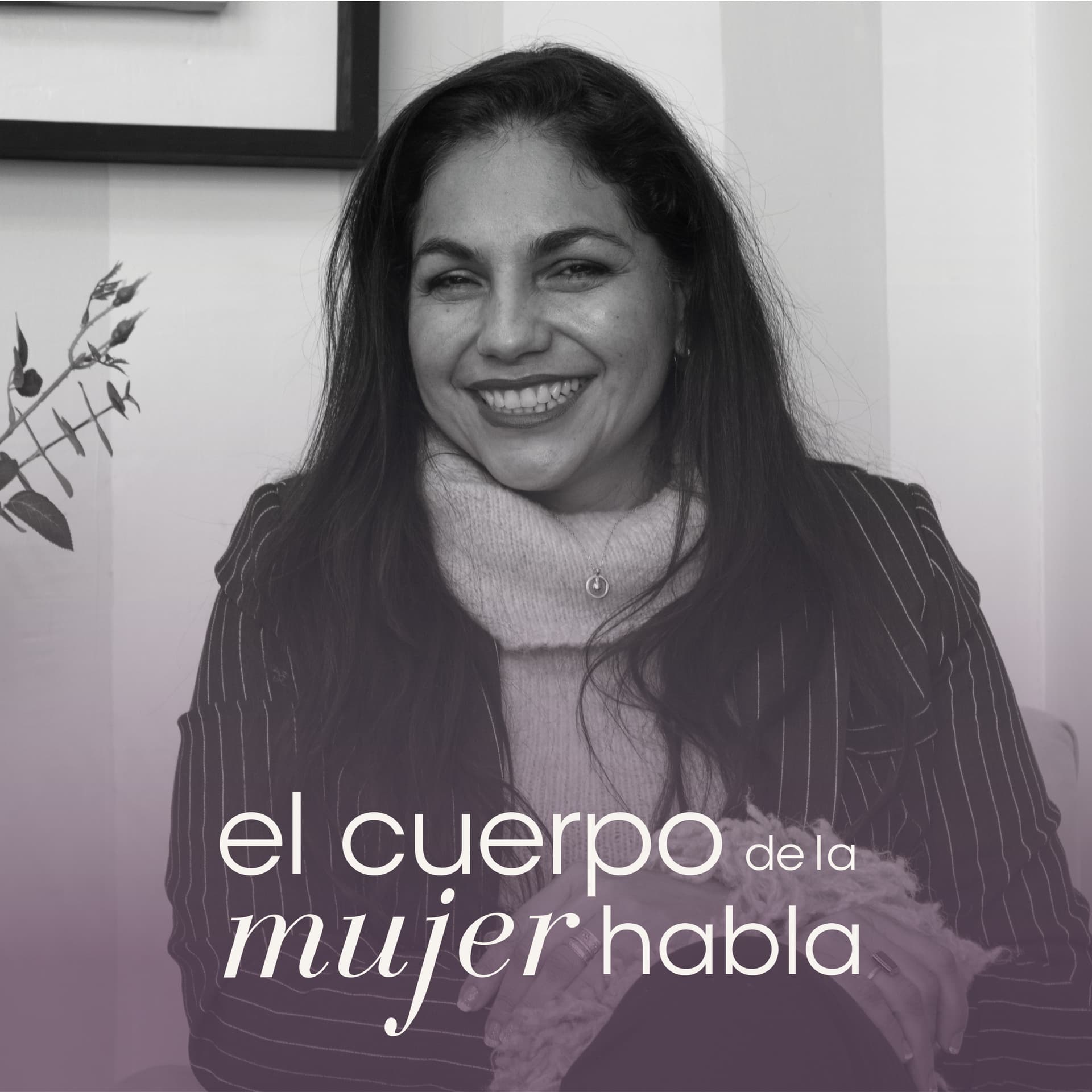 Cuando el cuerpo de la mujer habla - Podcasts