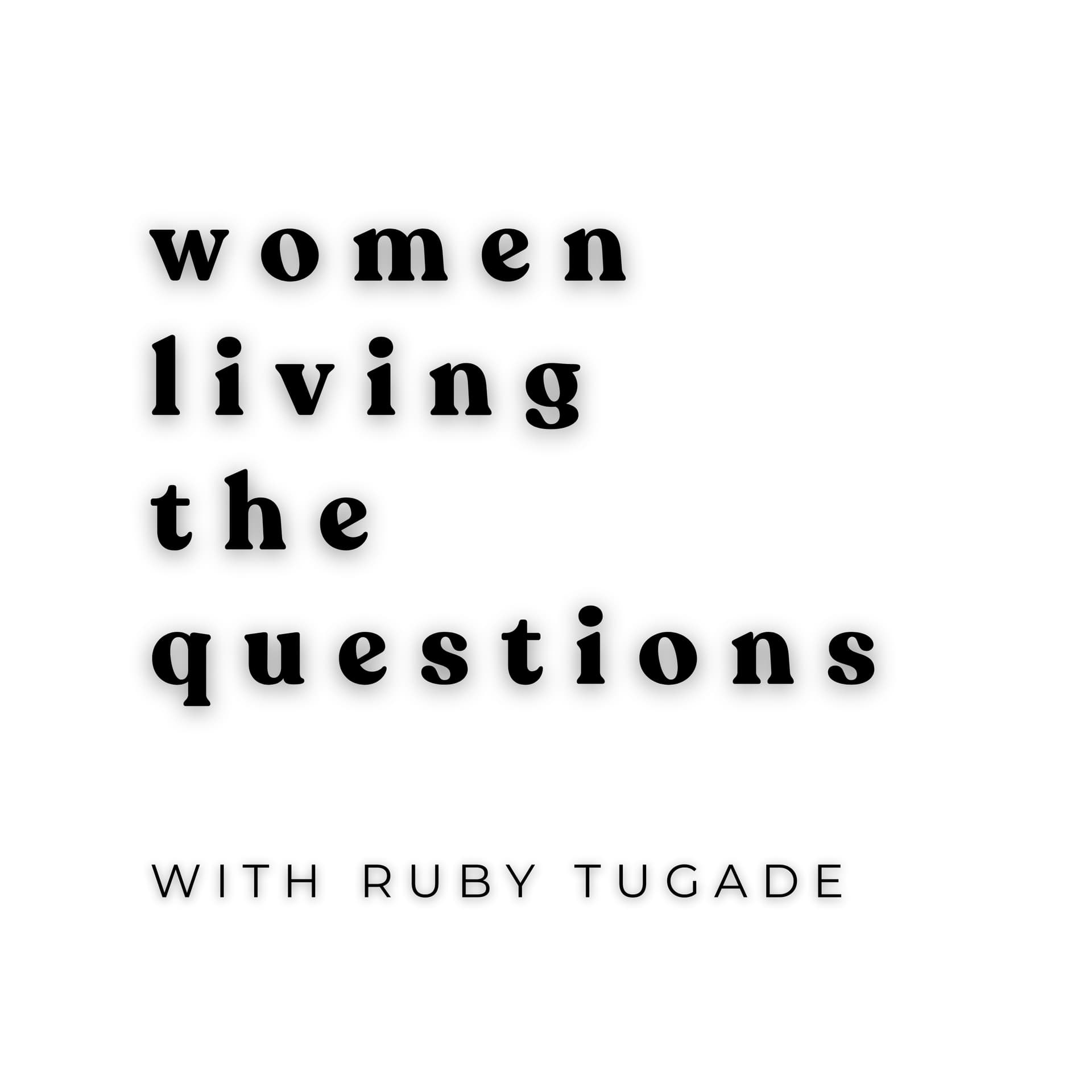 Women Living the Questions - Podcasts