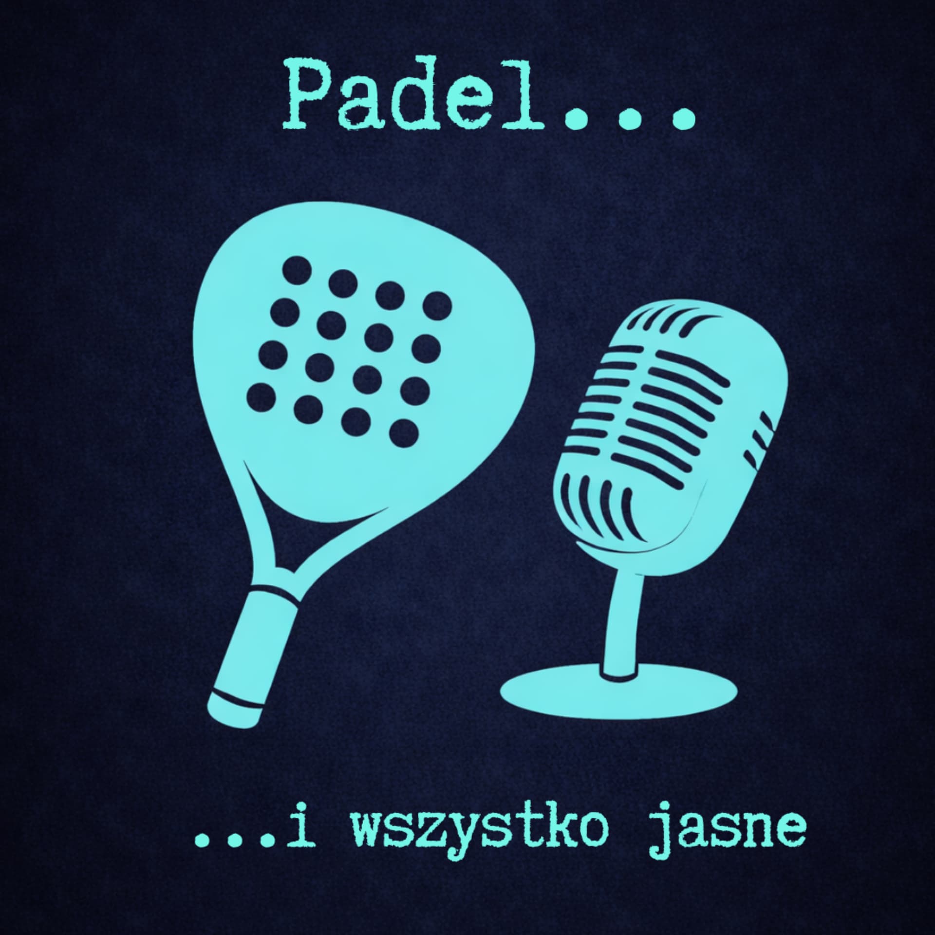 Padel...i wszystko jasne. - Podcasts