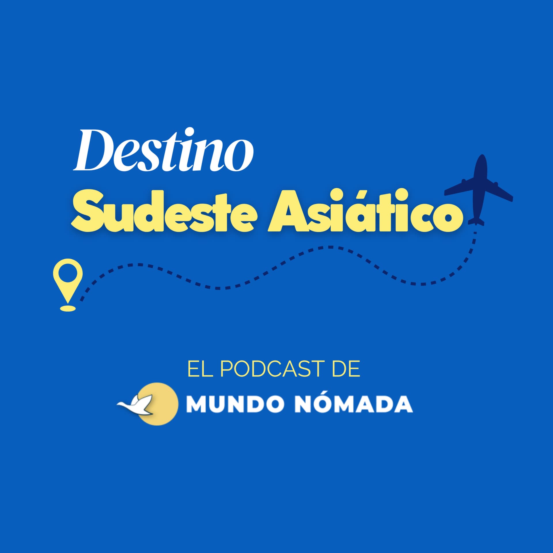 Destino Sudeste Asiático - El Podcast de Mundo Nómada - Podcasts