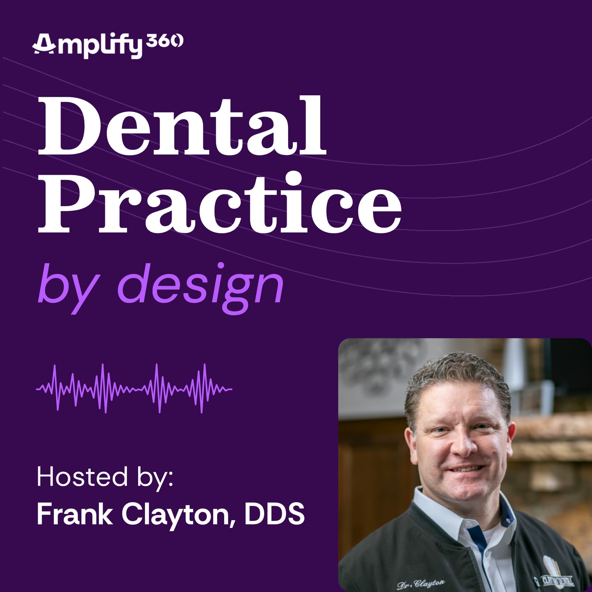 Dental Practice by Design | Amplify360 - Podcasts