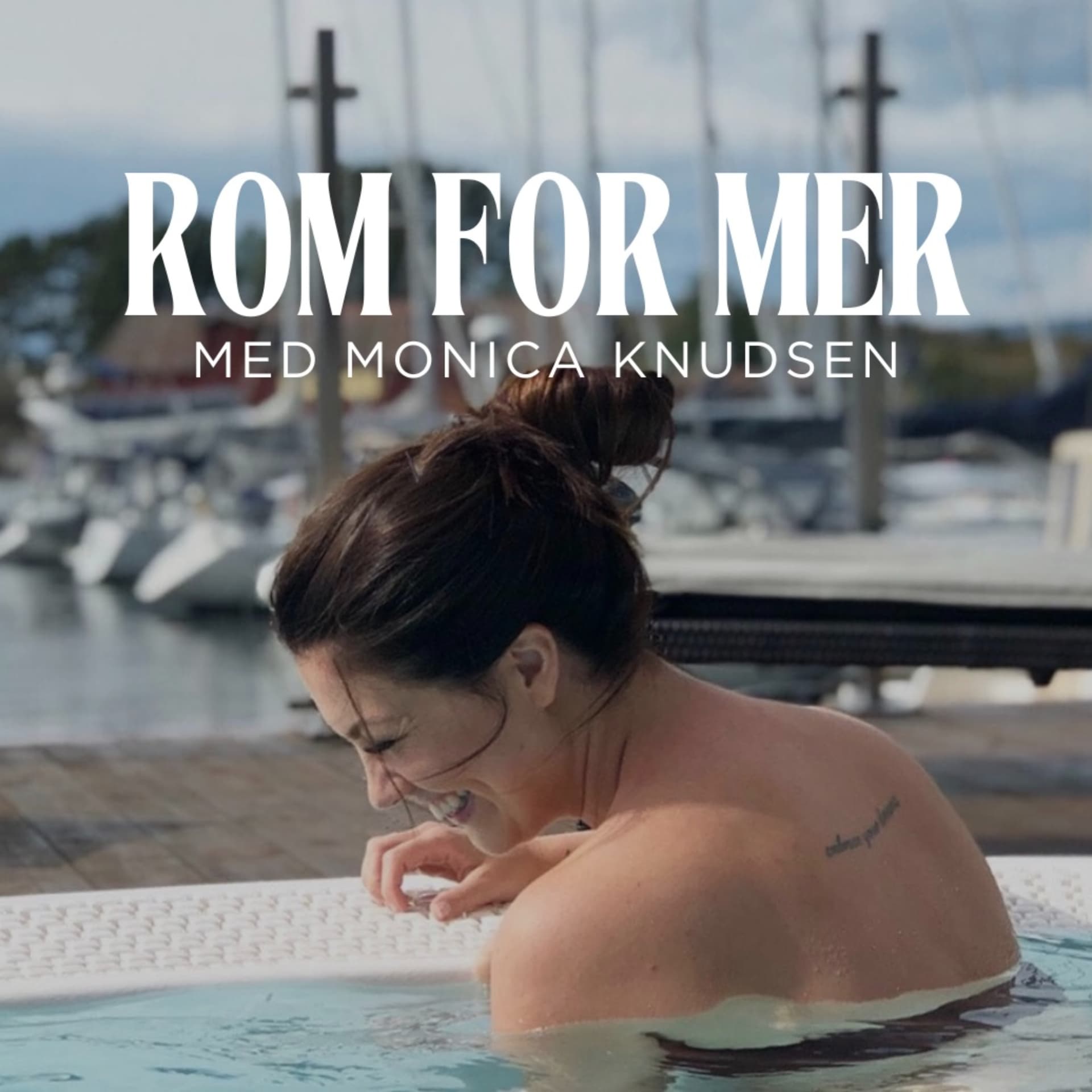 Rom for mer - med Monica Knudsen - Podcasts