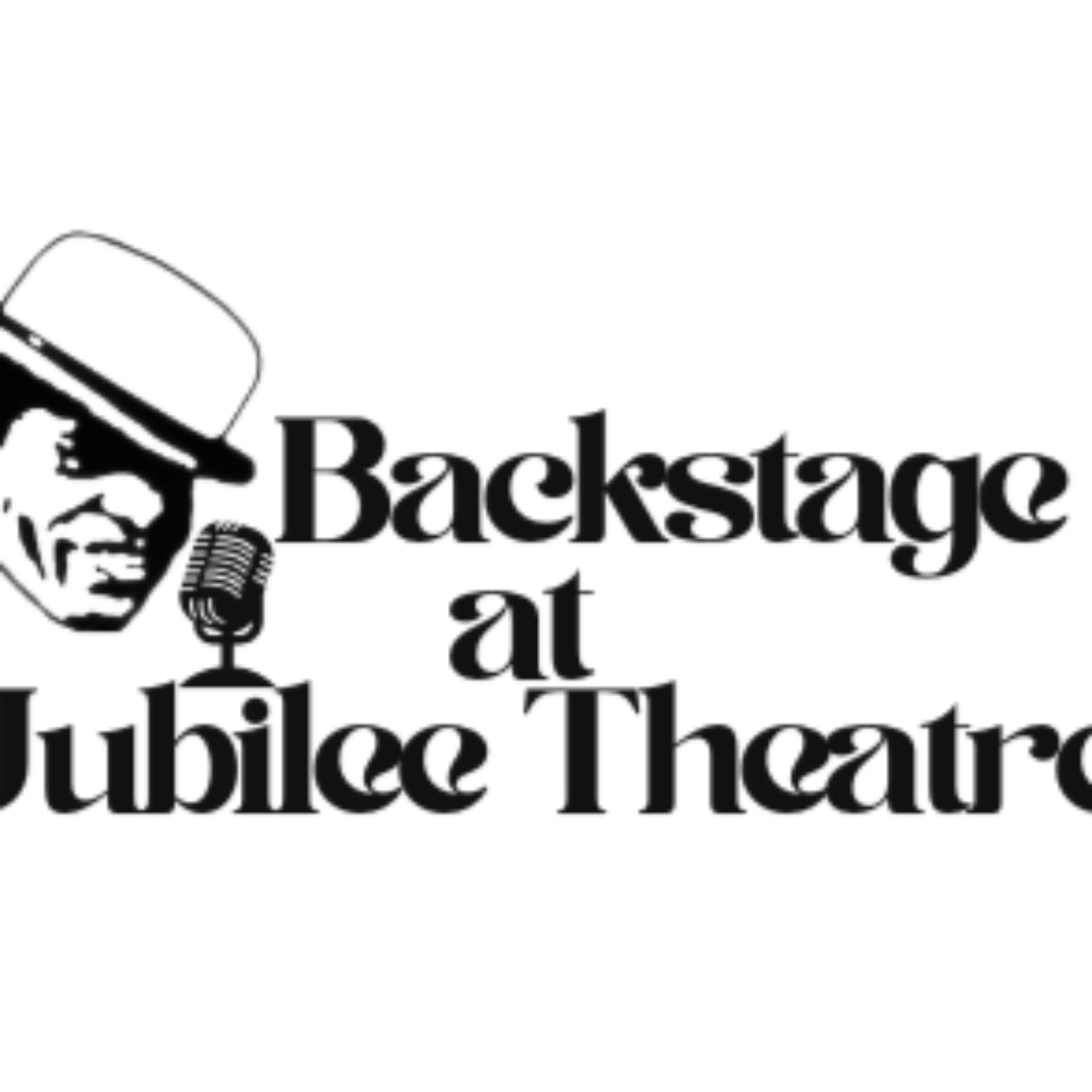 Backstage at Jubilee Theatre - Podcasts