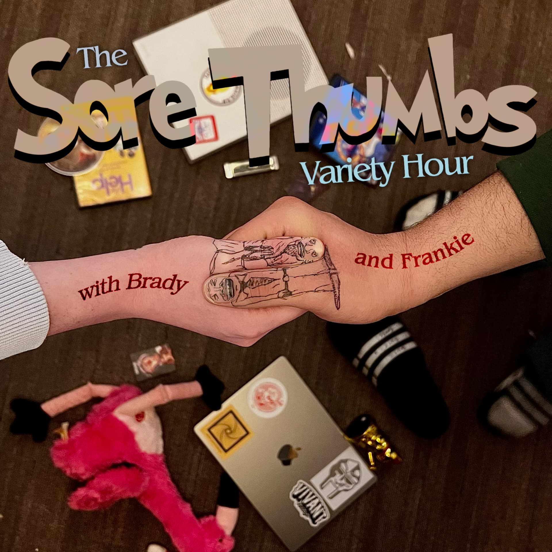 The Sore Thumbs Variety Hour with Brady Reynolds and Frankie Mendez - Podcasts