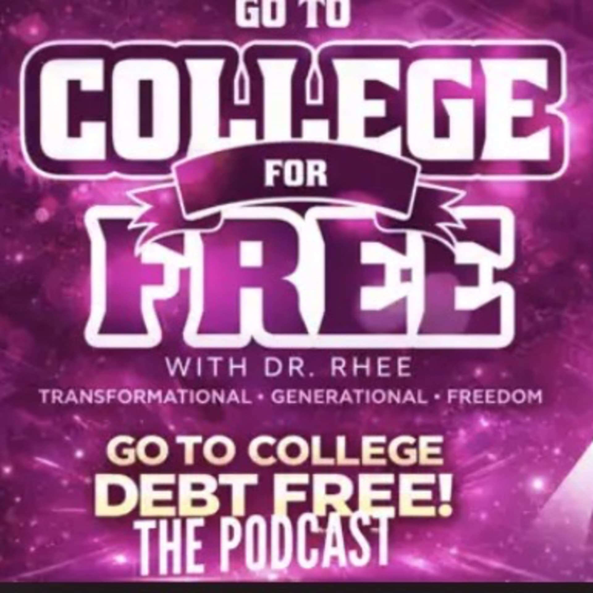 Go to College for FREE with Dr. Rhee - Podcasts