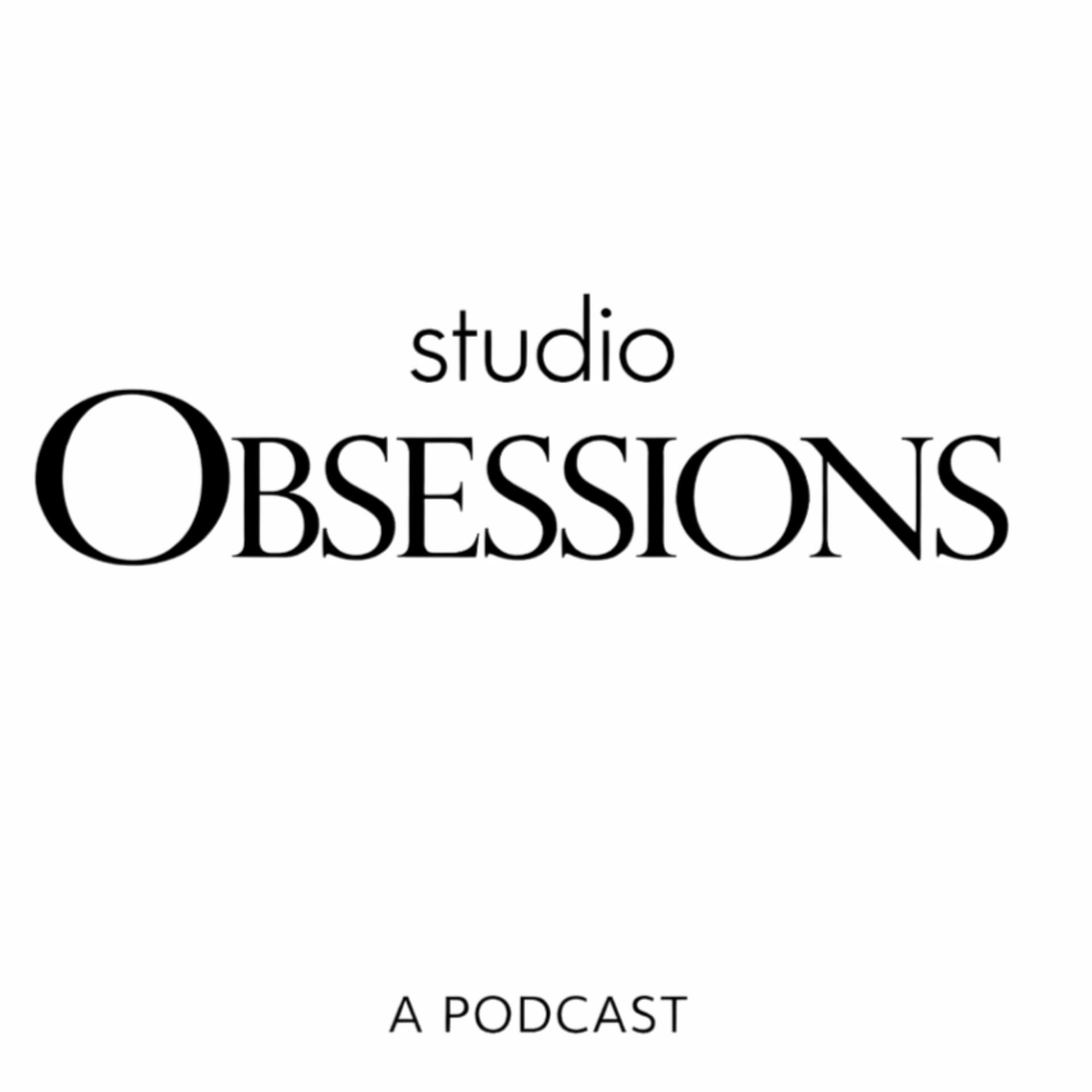 Studio Obsessions - Podcasts