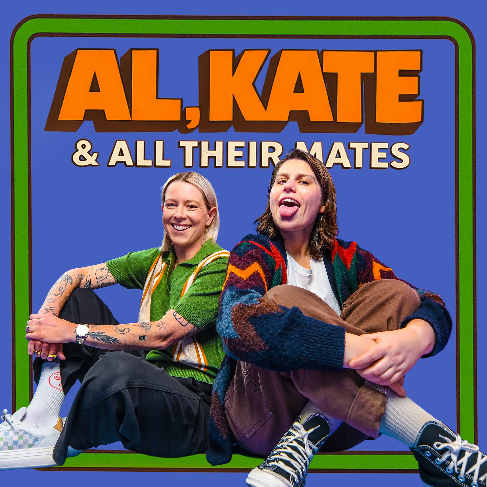 AL, Kate & All Their Mates - Podcasts