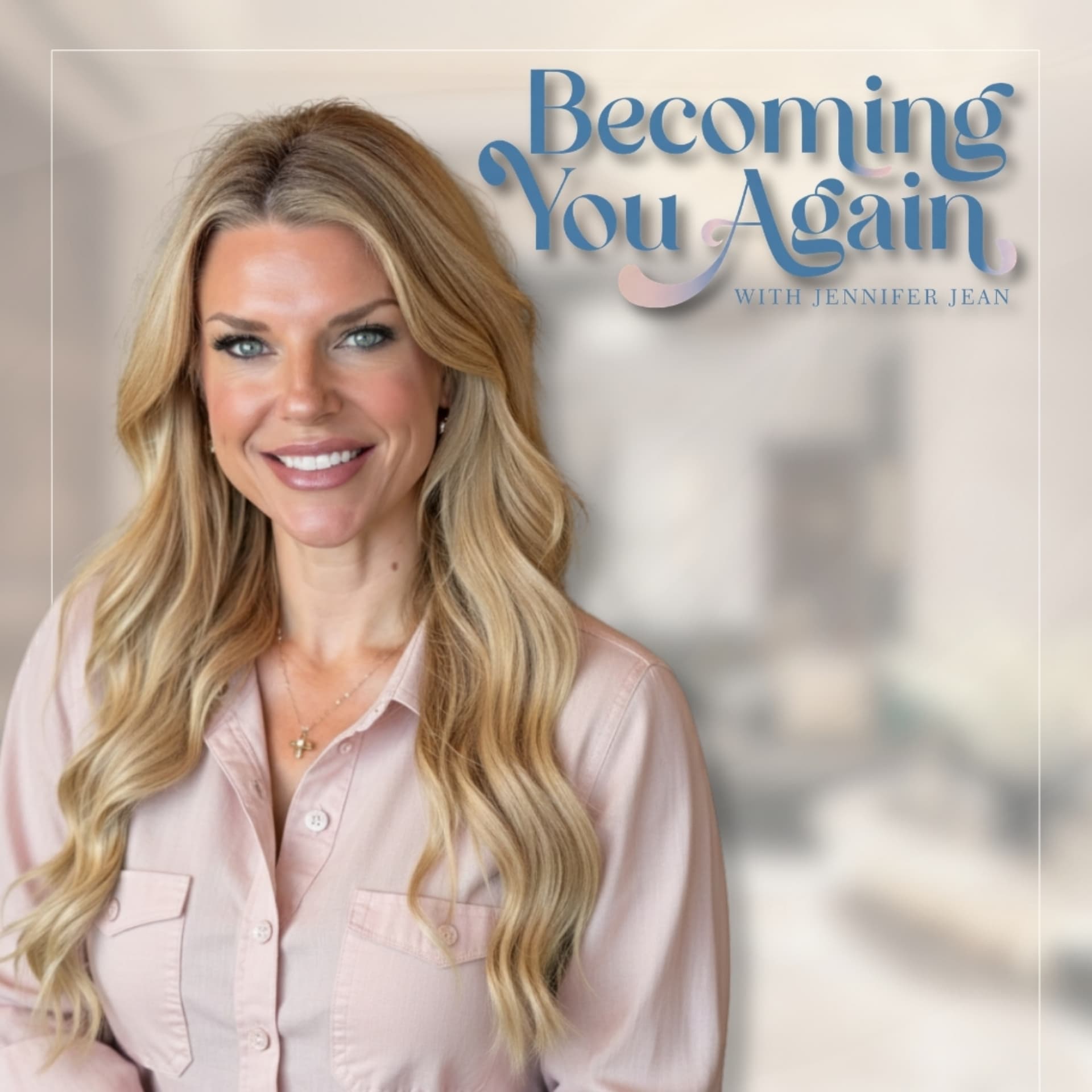 Becoming You Again with Jennifer Jean - Podcasts