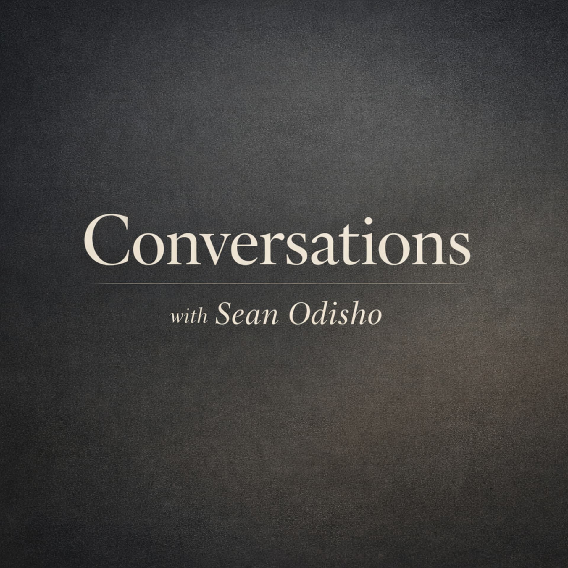 Conversations with Sean Odisho - Podcasts