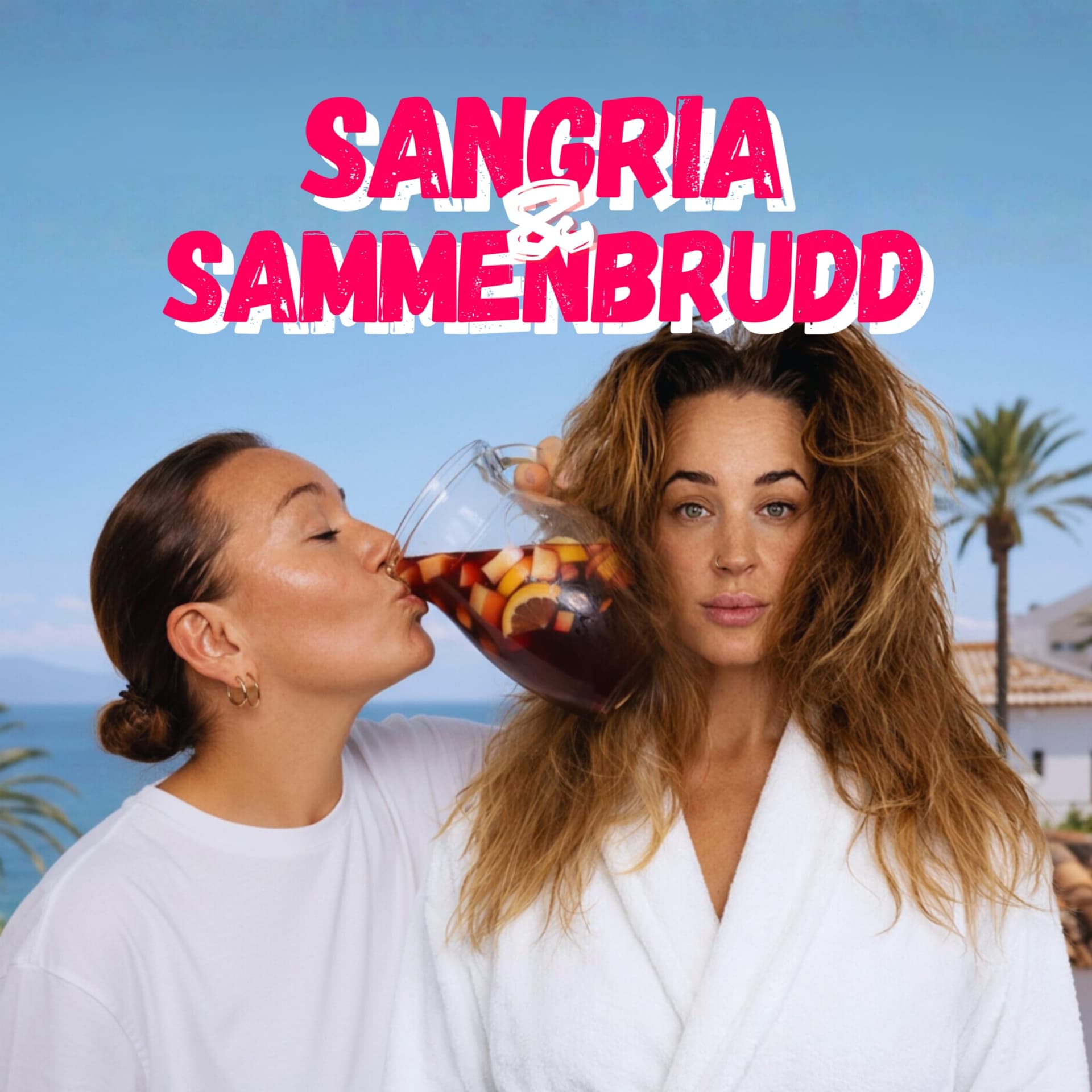 Sangria og sammenbrudd - Podcasts