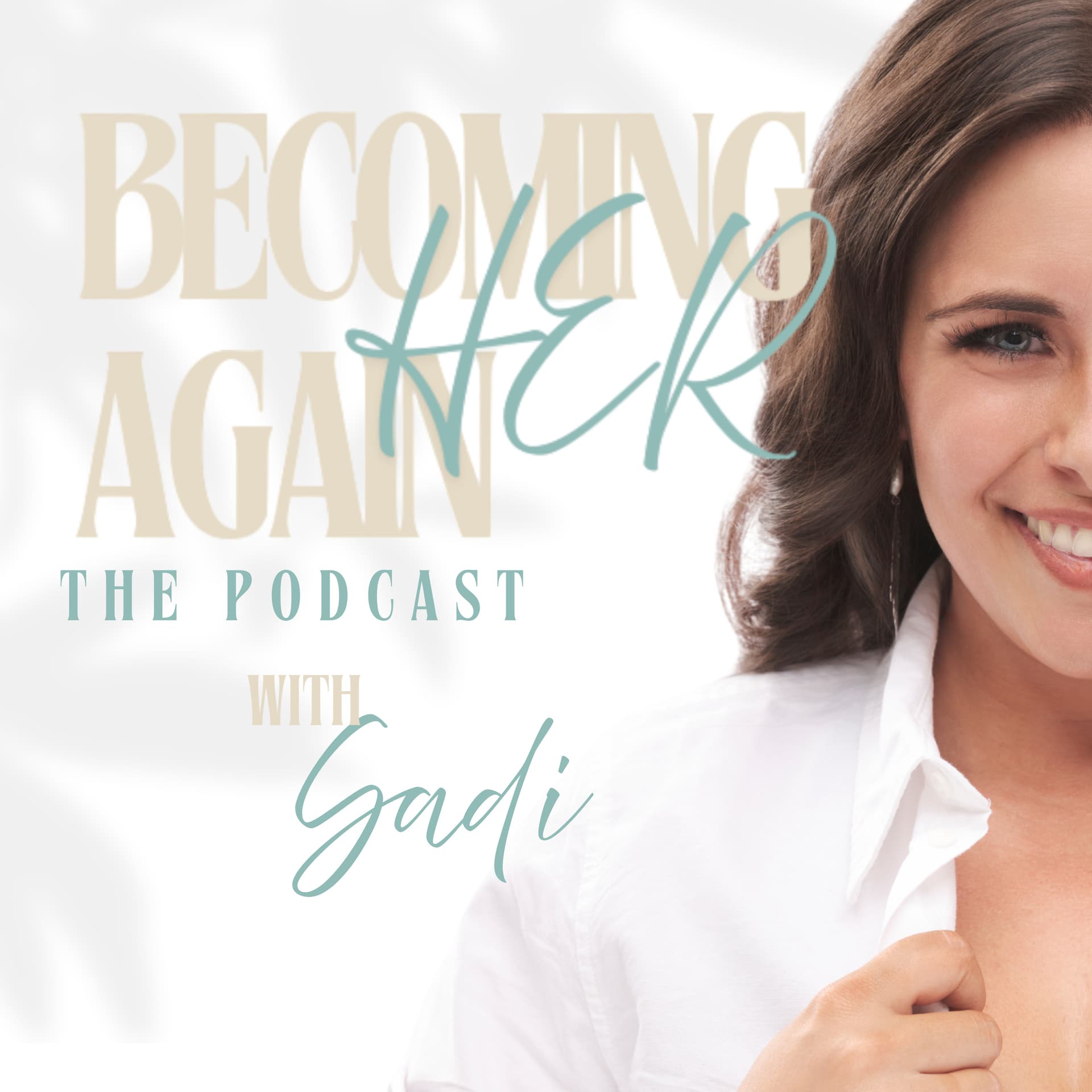 Becoming HER Again | The Podcast - Podcasts