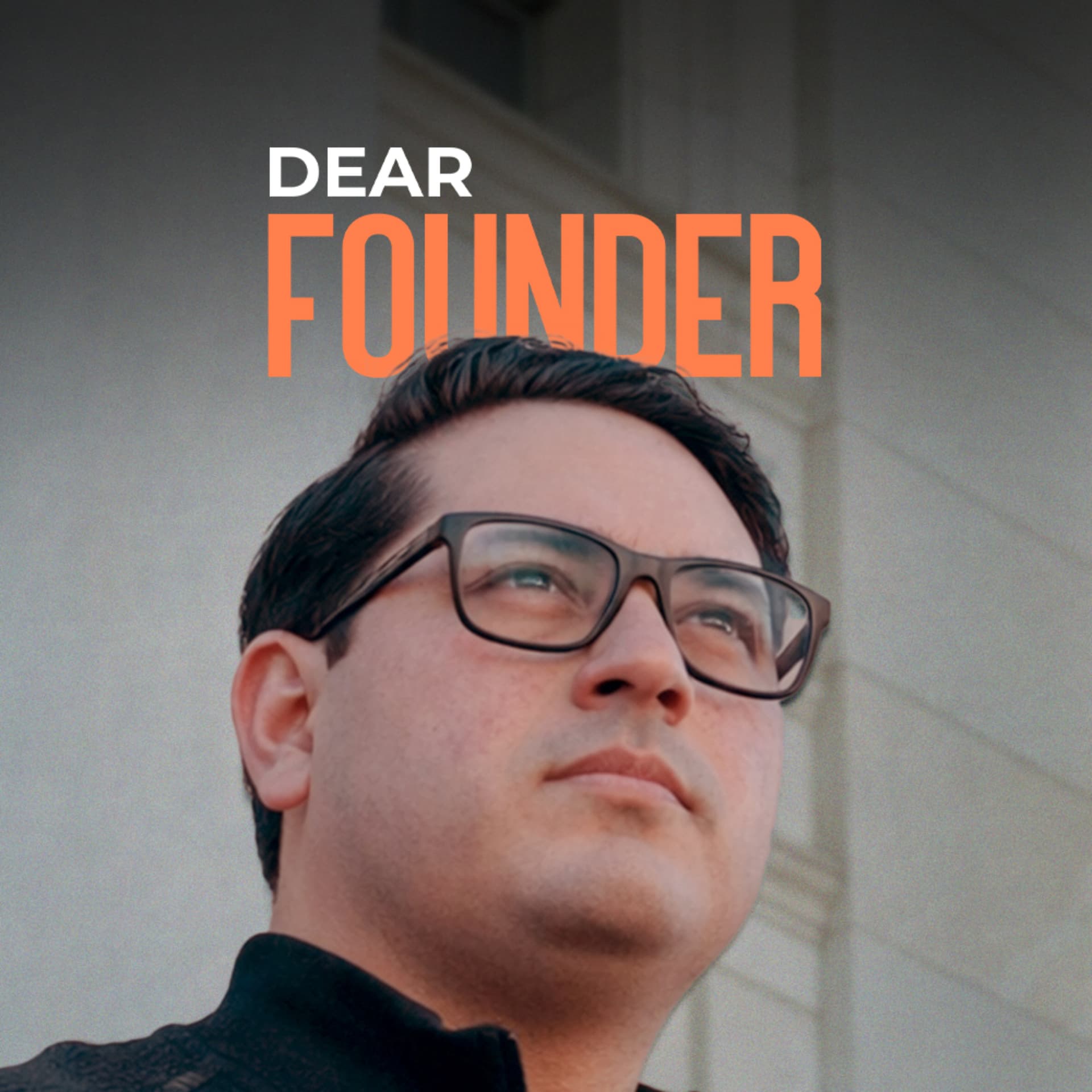 Dear Founder - Podcasts