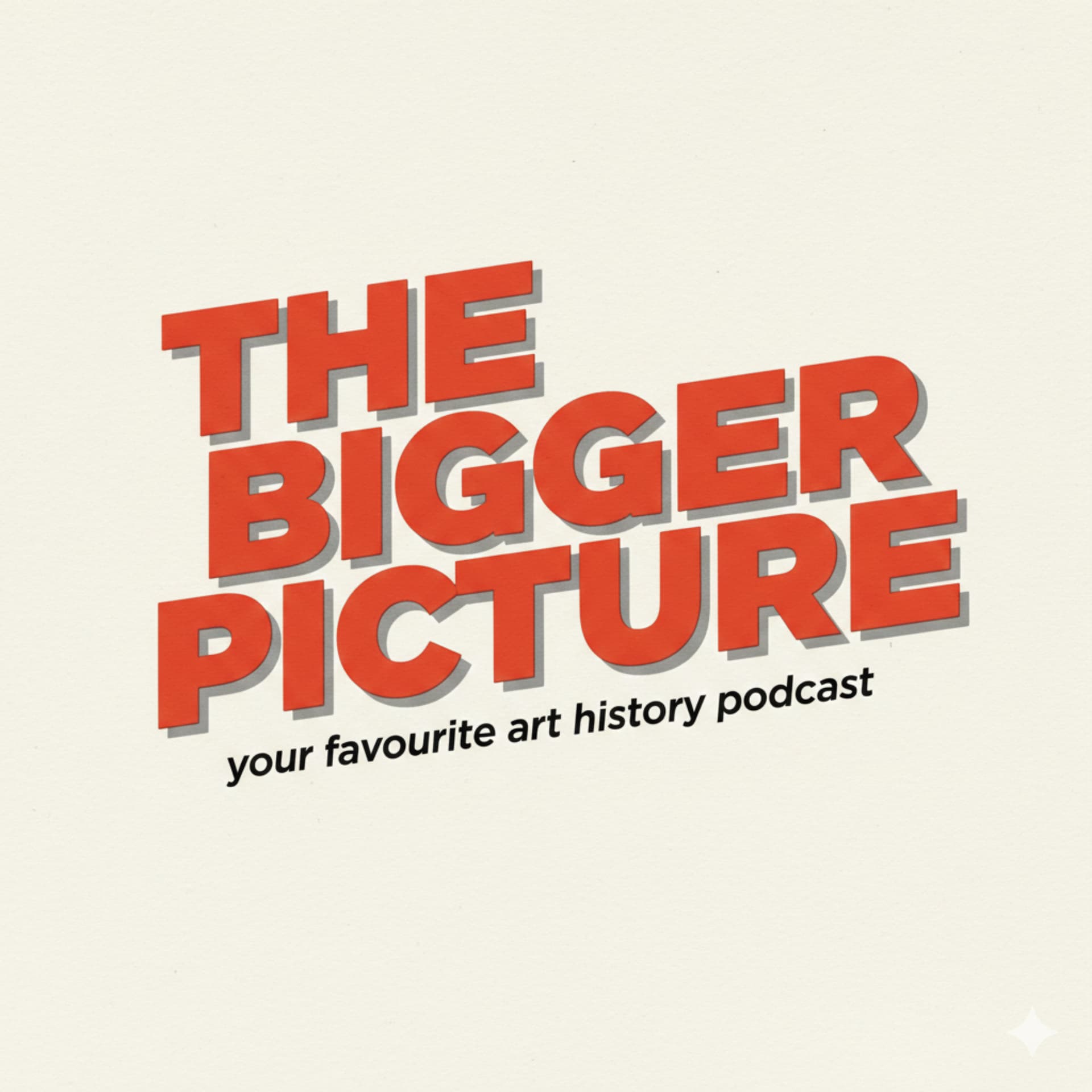 The Bigger Picture: Your Favourite Art History Podcast - Podcasts