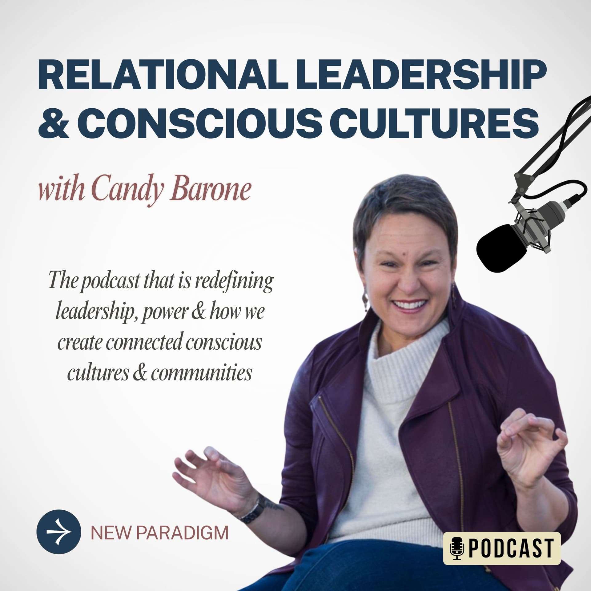 Relational Leadership & Conscious Cultures - Podcasts