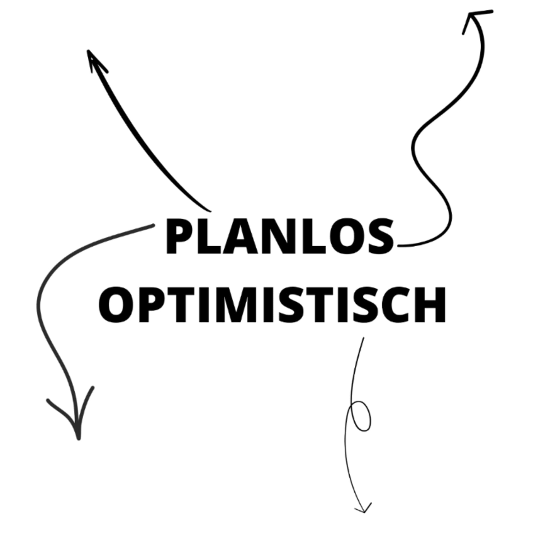 Planlos optimistisch