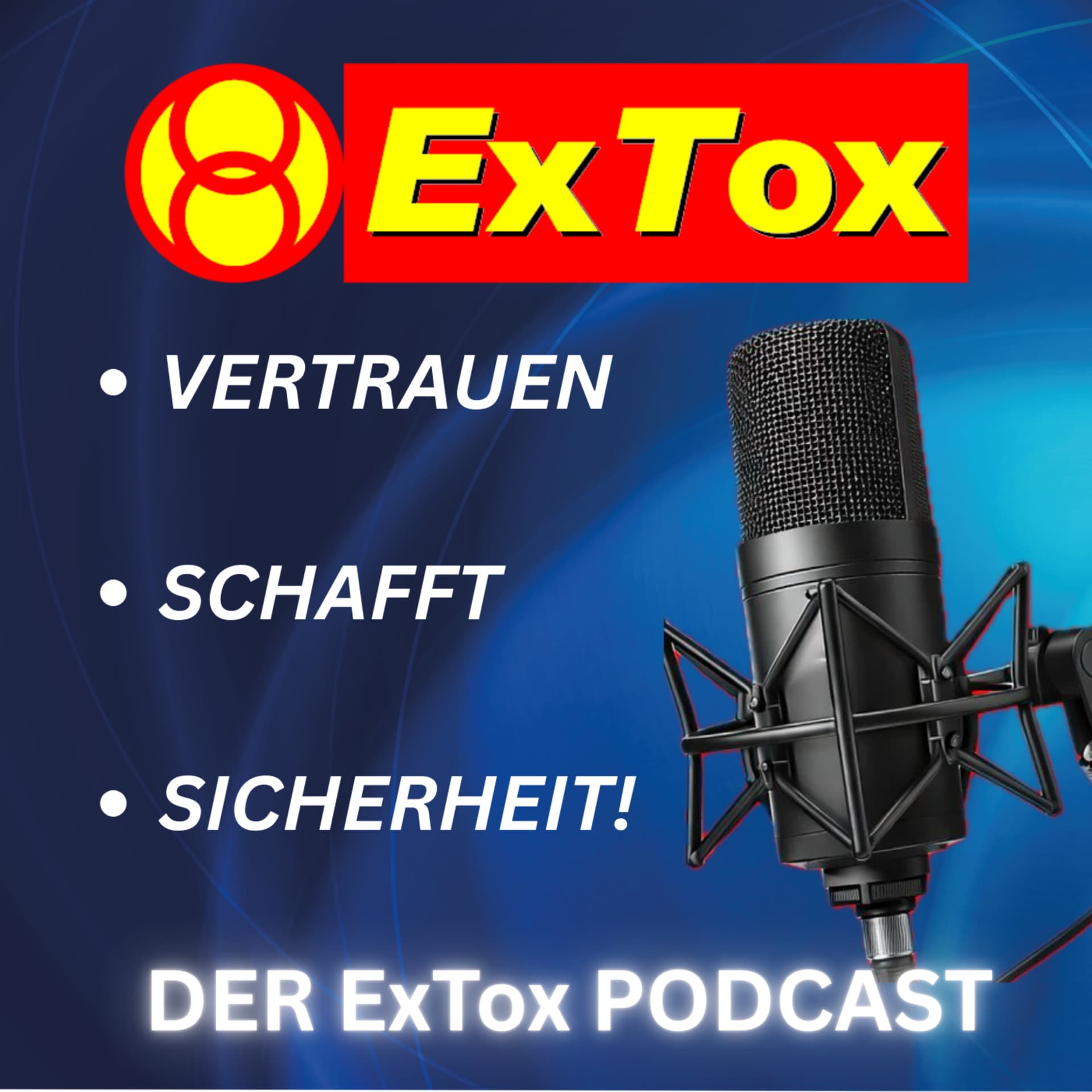 Vertrauen schafft Sicherheit! – der ExTox Podcast - Podcasts