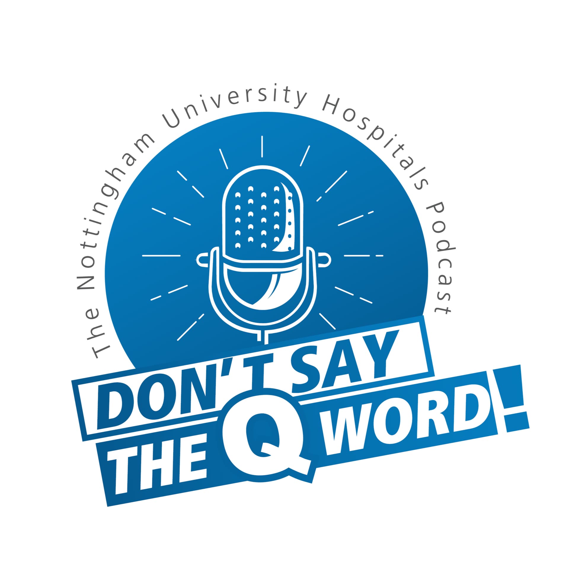 Don't say the Q word - Podcasts