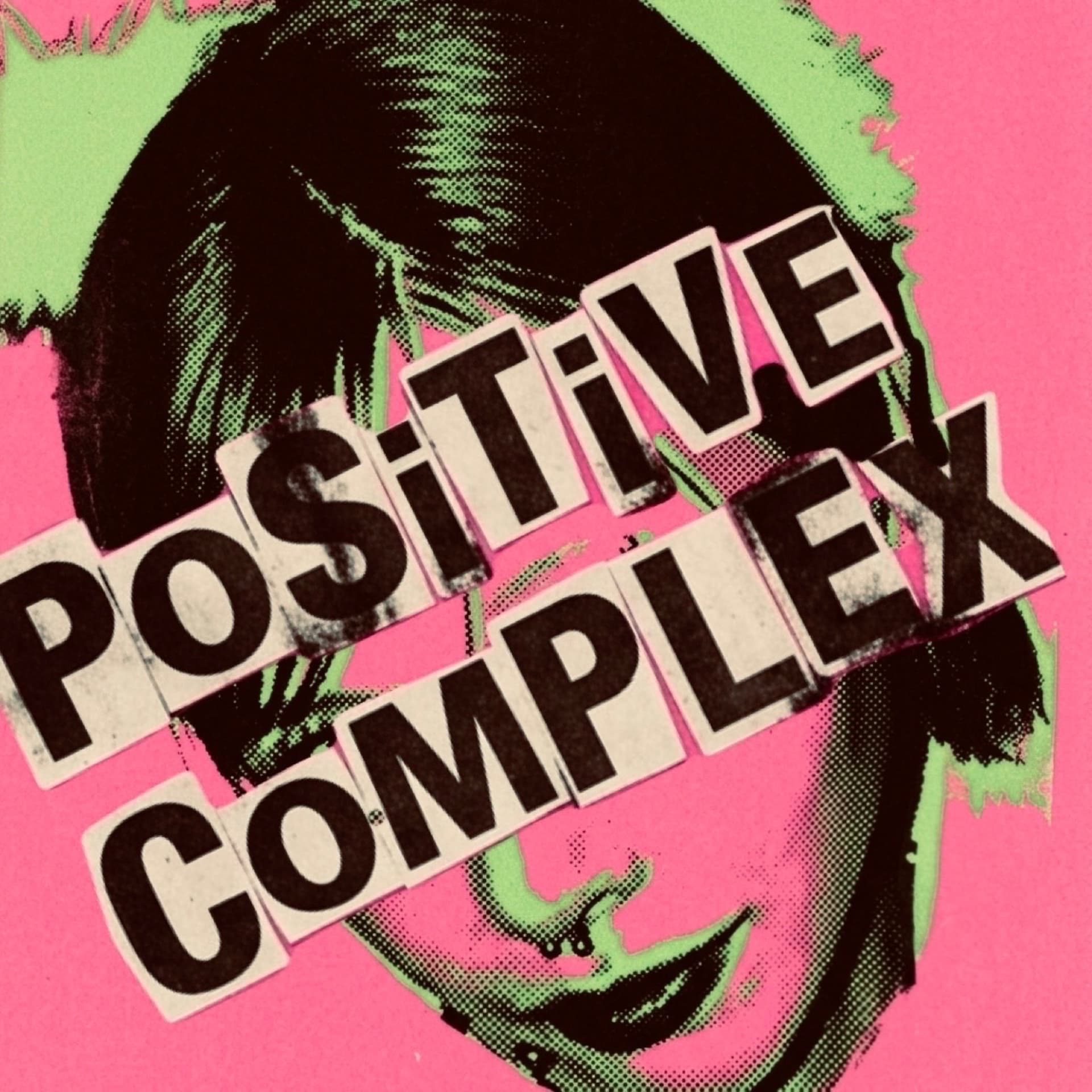 POSiTiVE COMPLEX|ポジティブコンプレックス - Podcasts