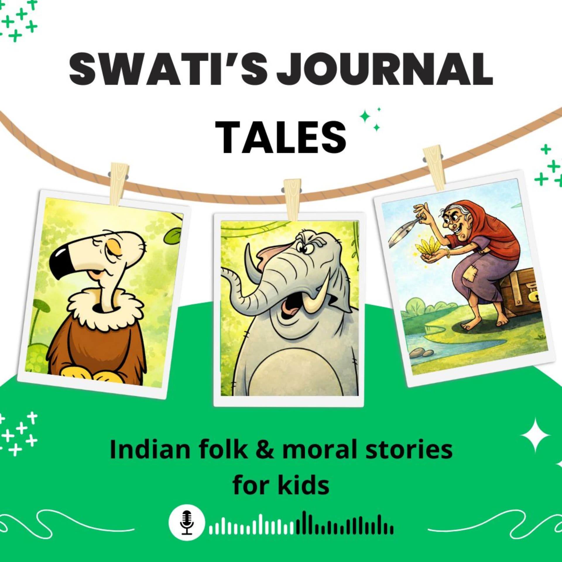 Swati’s Journal Tales: Indian Folk and Moral Stories for Kids - Podcasts