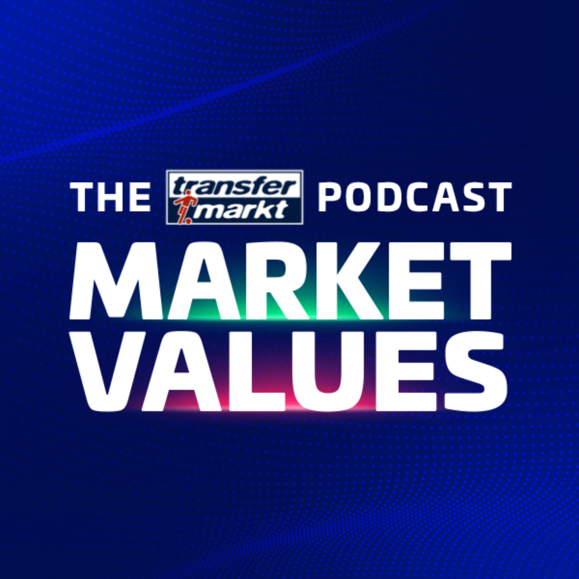Market Values - The Transfermarkt Podcast - Podcasts