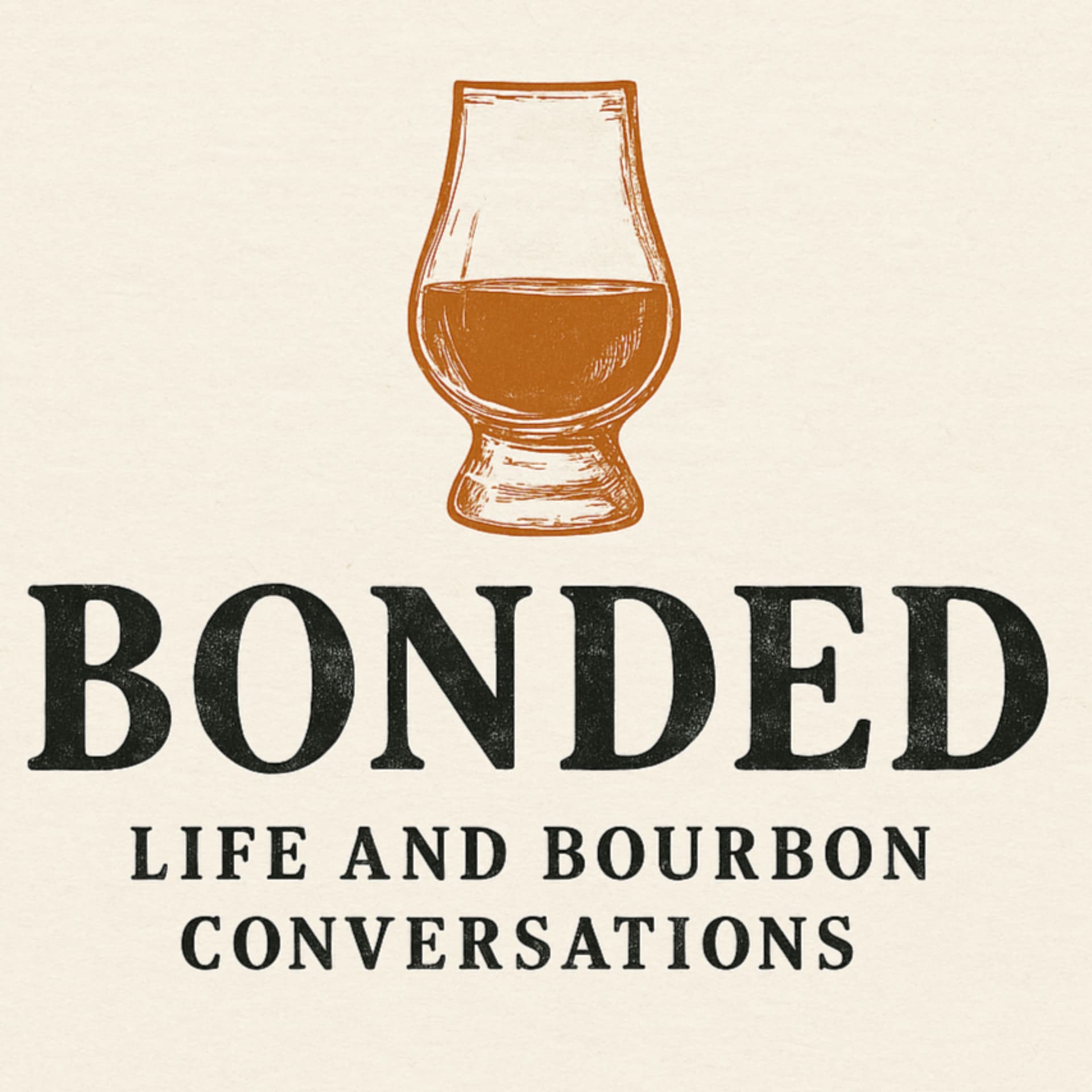 Bonded - Life and Bourbon Conversations - Podcasts