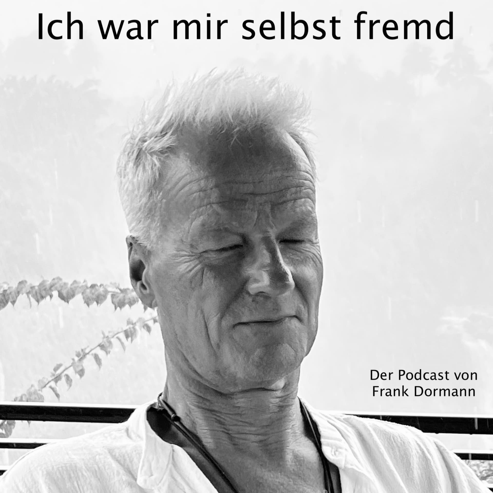 Ich war mir selbst fremd - Über Gefühle, Verantwortung und den Mut, sich selbst ehrlich zu begegnen - Podcasts