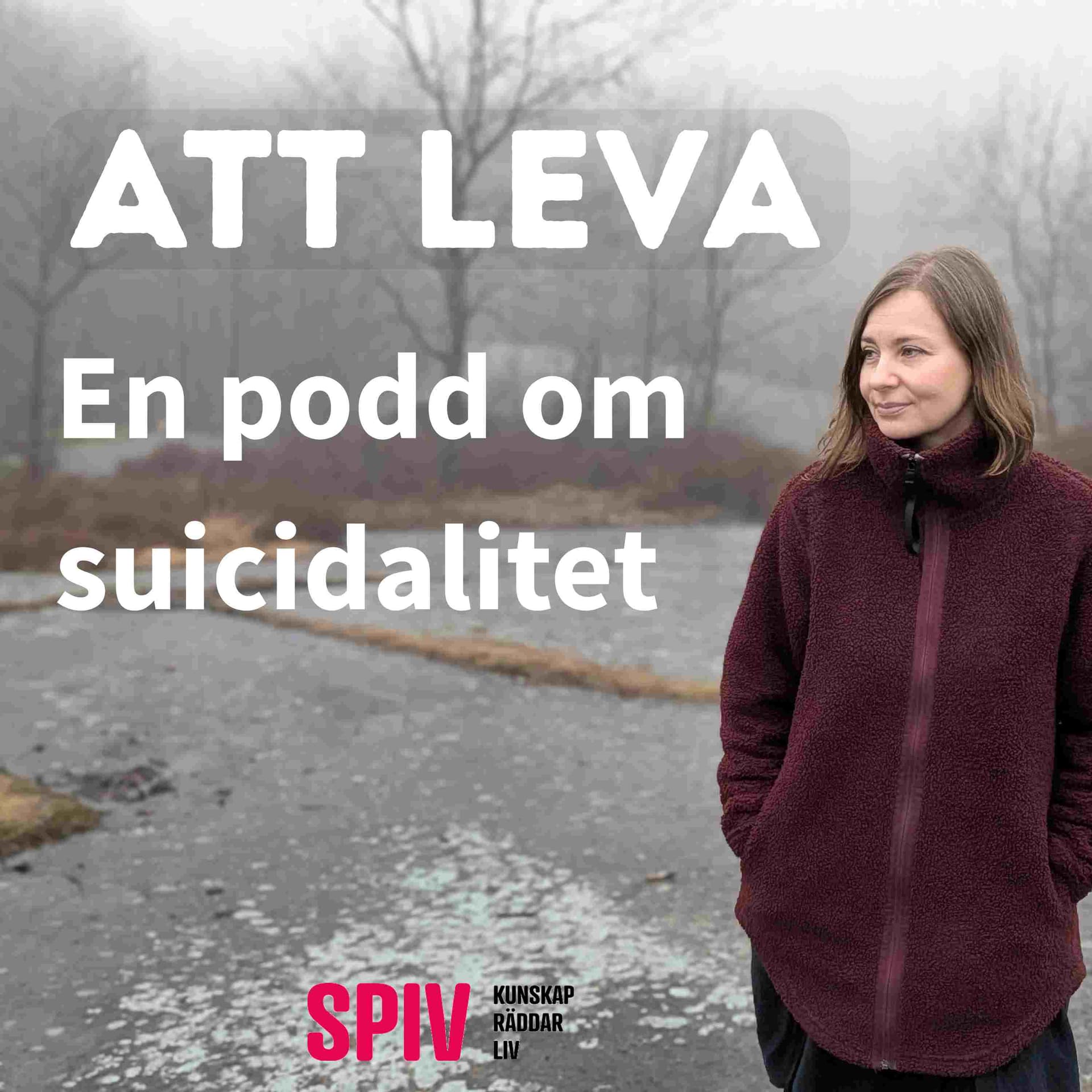 Att leva - en podd om suicidalitet - Podcasts