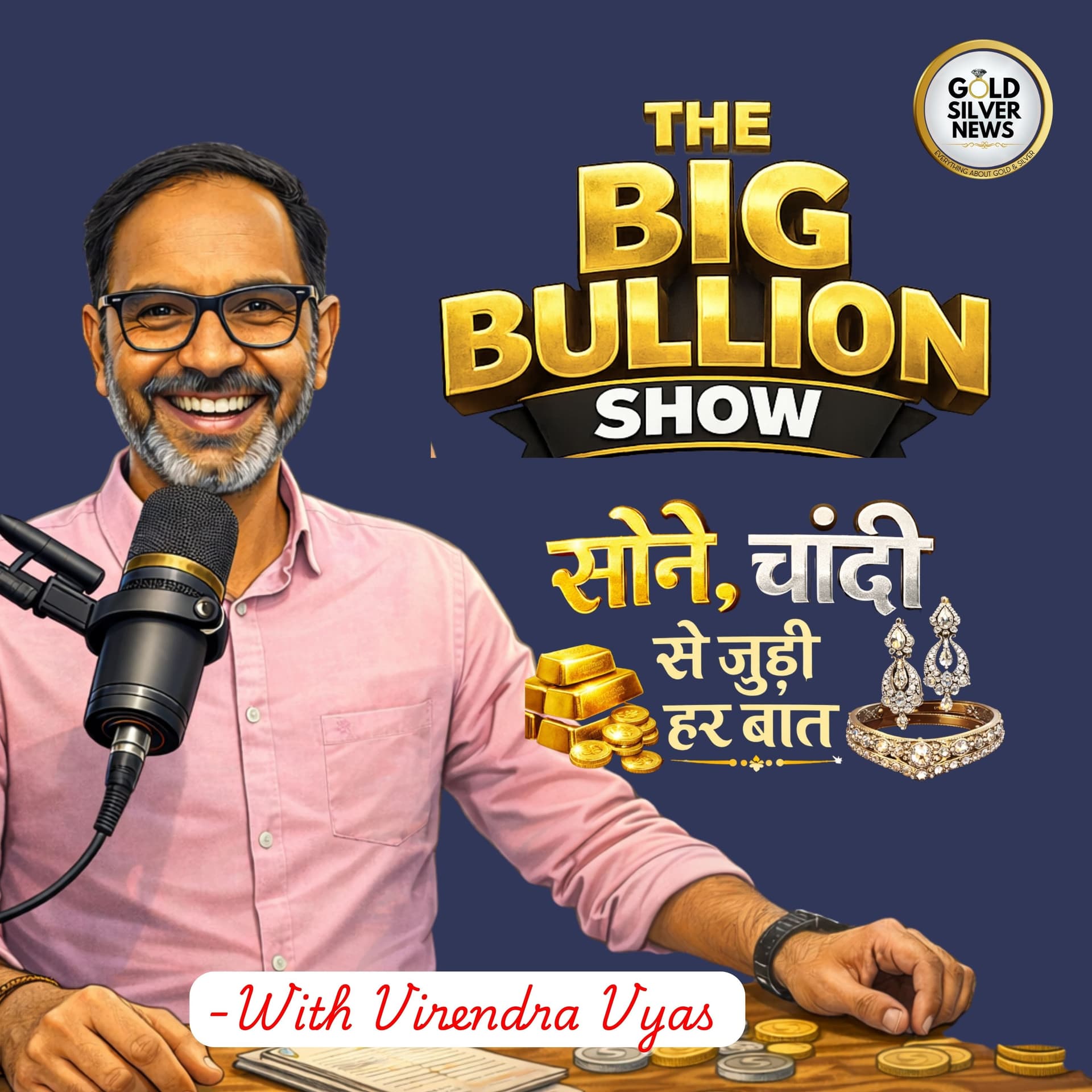 The Big Bullion Show With Virendra Vyas - Podcasts